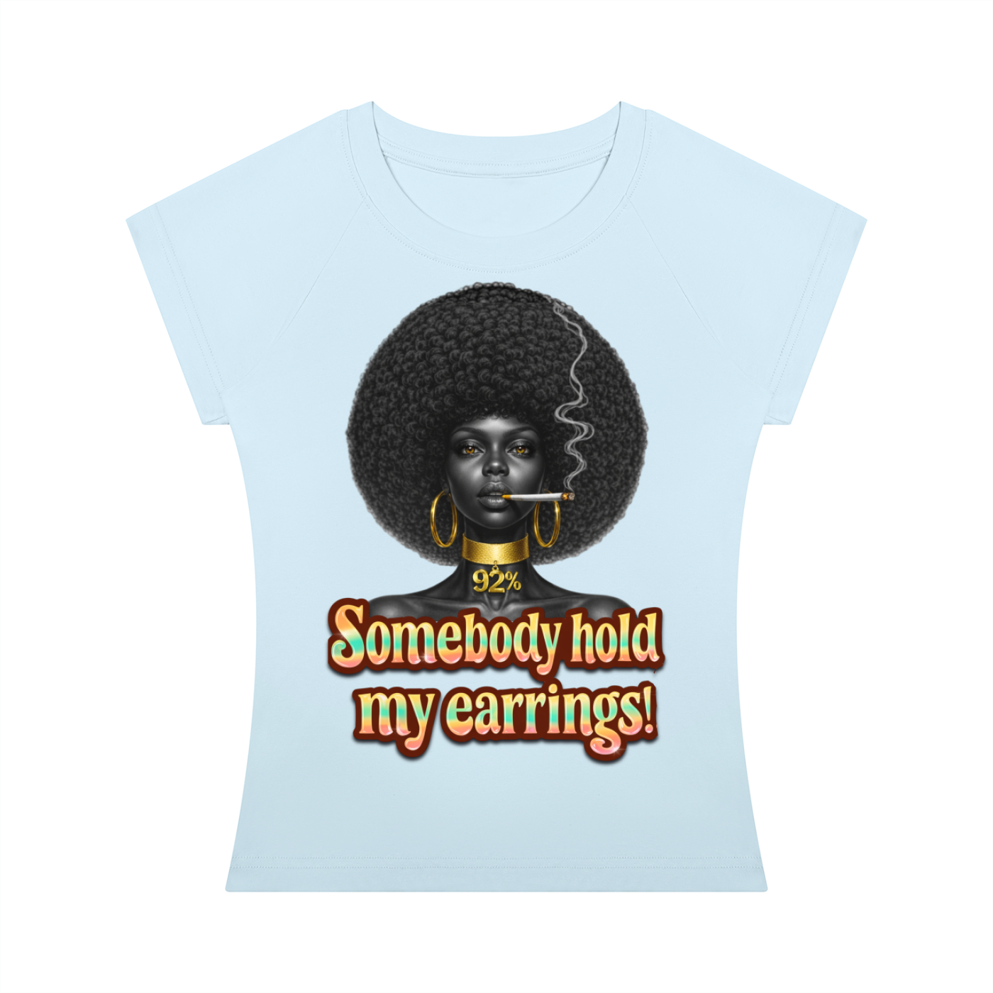 Somebody Hold My Earrings – Women's Slim Fit Bodycon Raglan T-Shirt