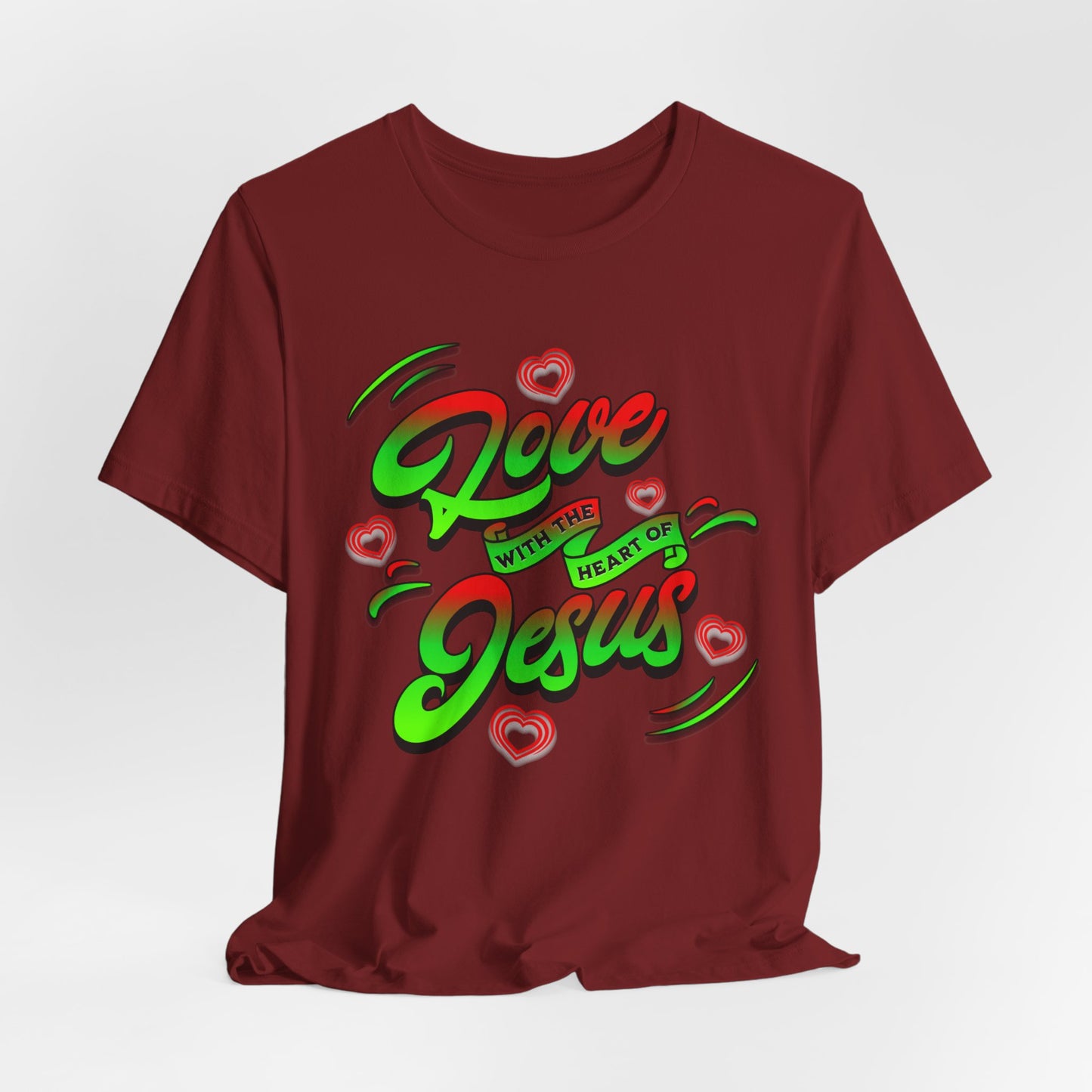 Love with the Heart of Jesus, Unisex Religious T-Shirts, Christian Apparel Gift, Love Thy Neighbor Shirts, Gift for a Religious Person, Christian Merchandise