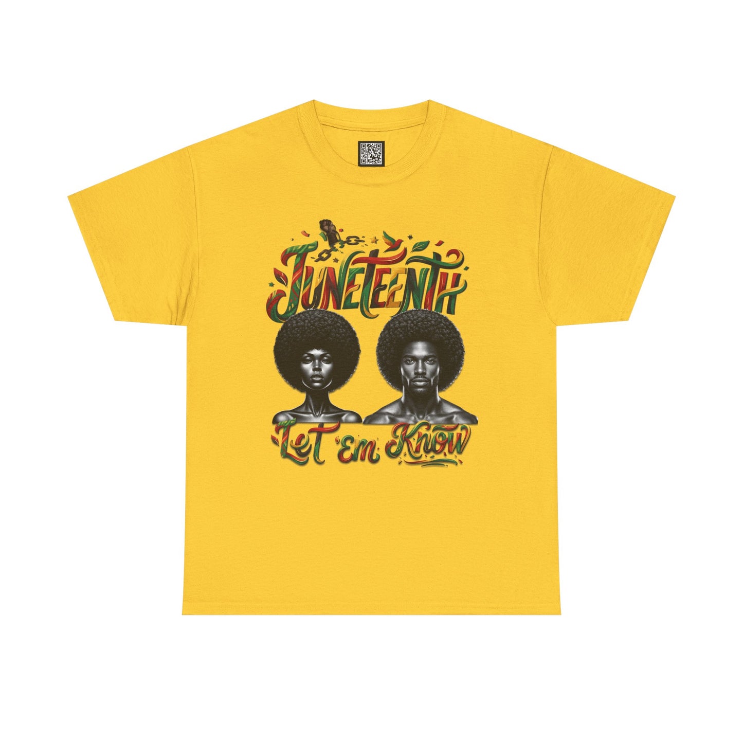 Juneteenth Celebration "Let 'Em Know" T‑Shirt