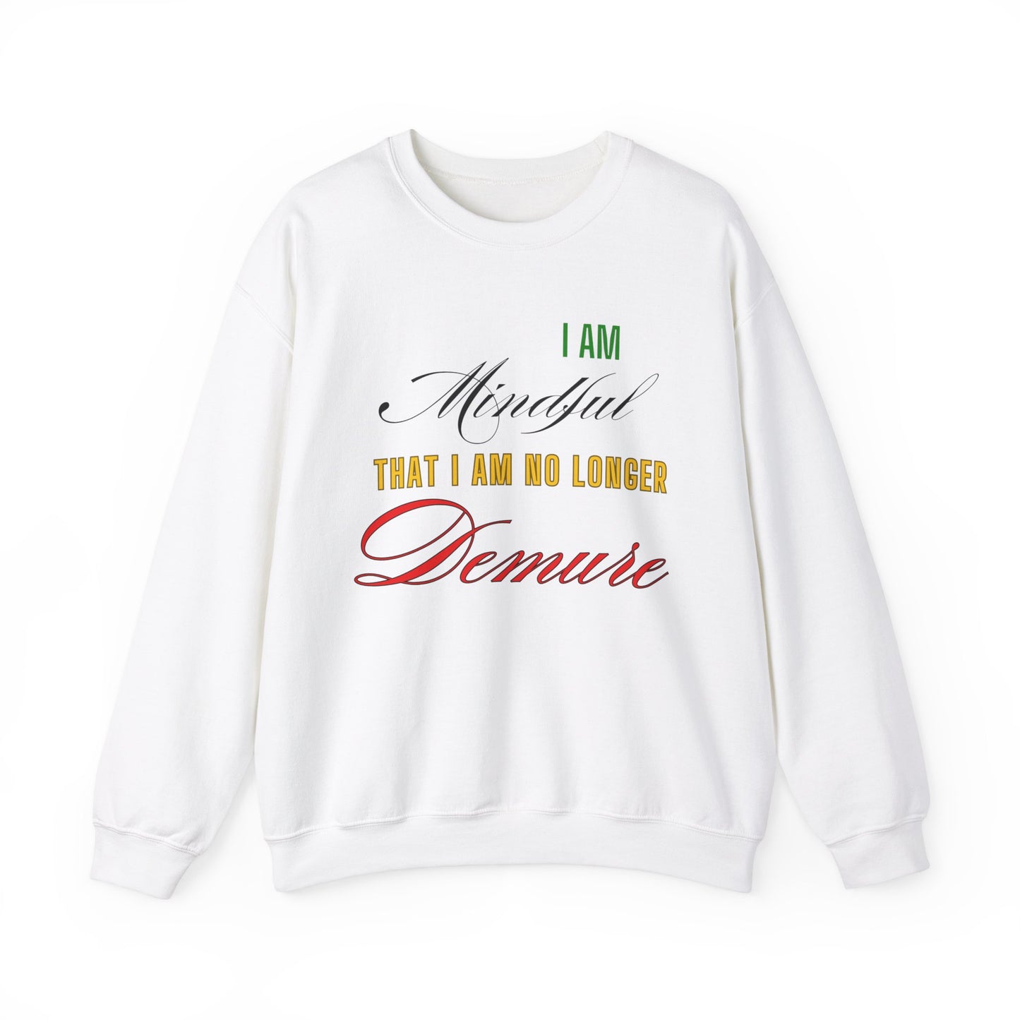 "Mindful But Not Demure" Heavy Blend™ Crewneck Sweatshirt, Demure Shirt, Funny Trendy Shirt, Viral Meme Shirt, Female Empowerment Shirt, Very Demure Very Mindful Very Cutesy, Minimalist Style