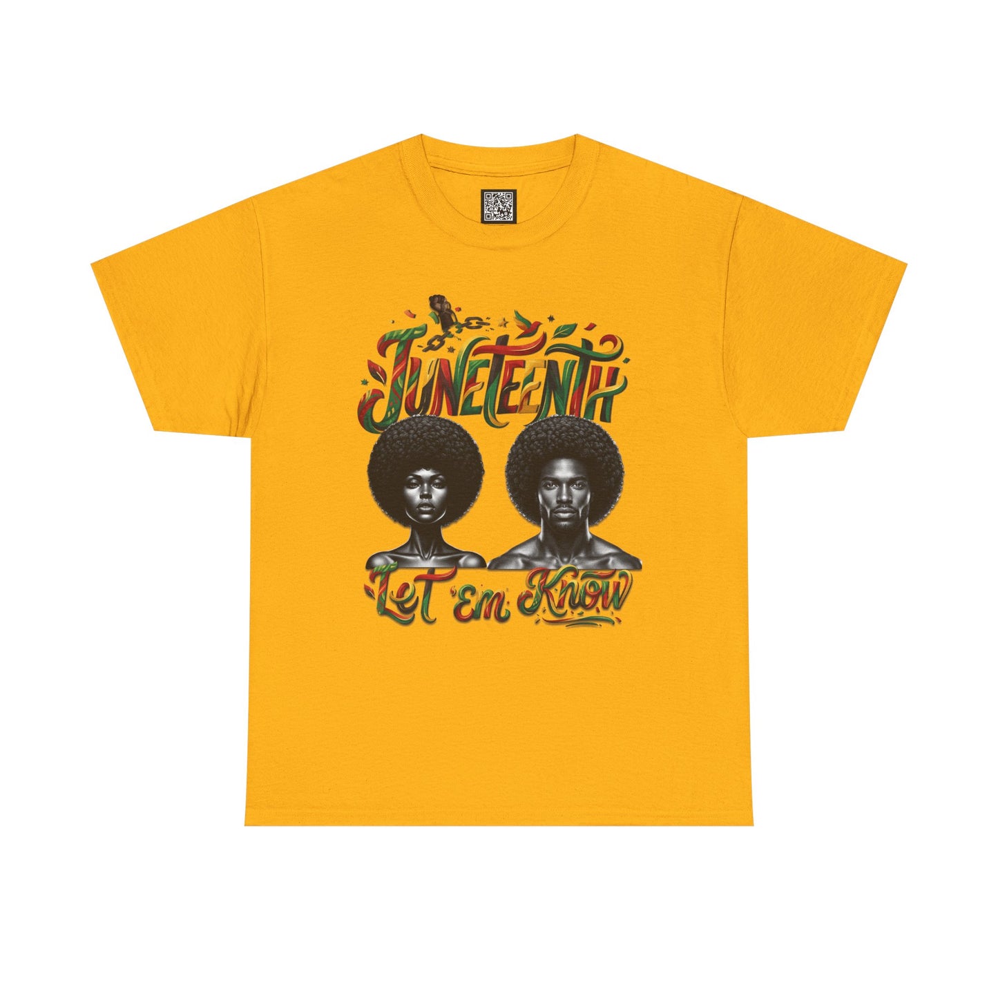 Juneteenth Celebration "Let 'Em Know" T‑Shirt