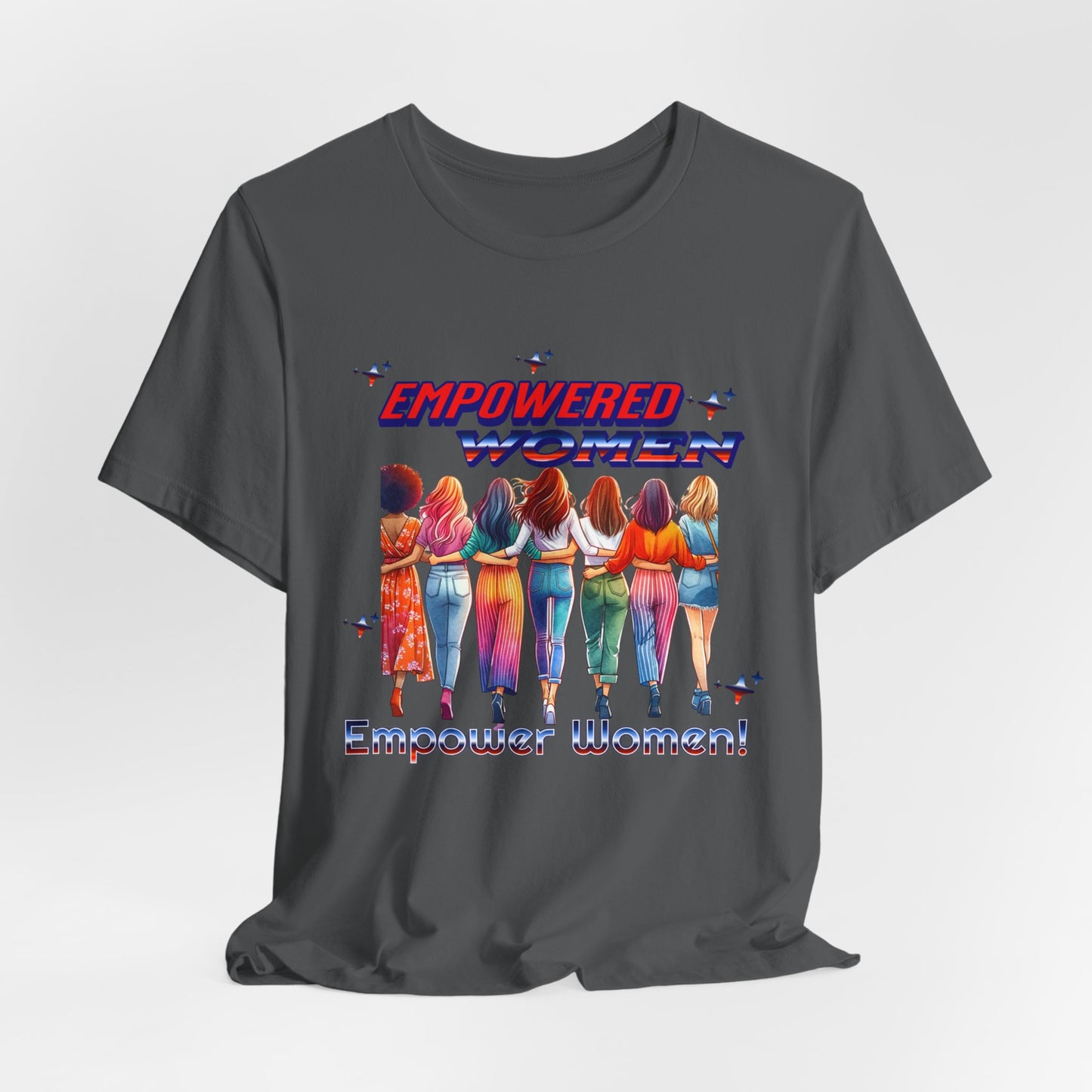 Empowered Women Empower Women Shirt, Women's Rights T-Shirt, Feminist Movement Tees, Female Empowerment Shirt, Women Supporting Women