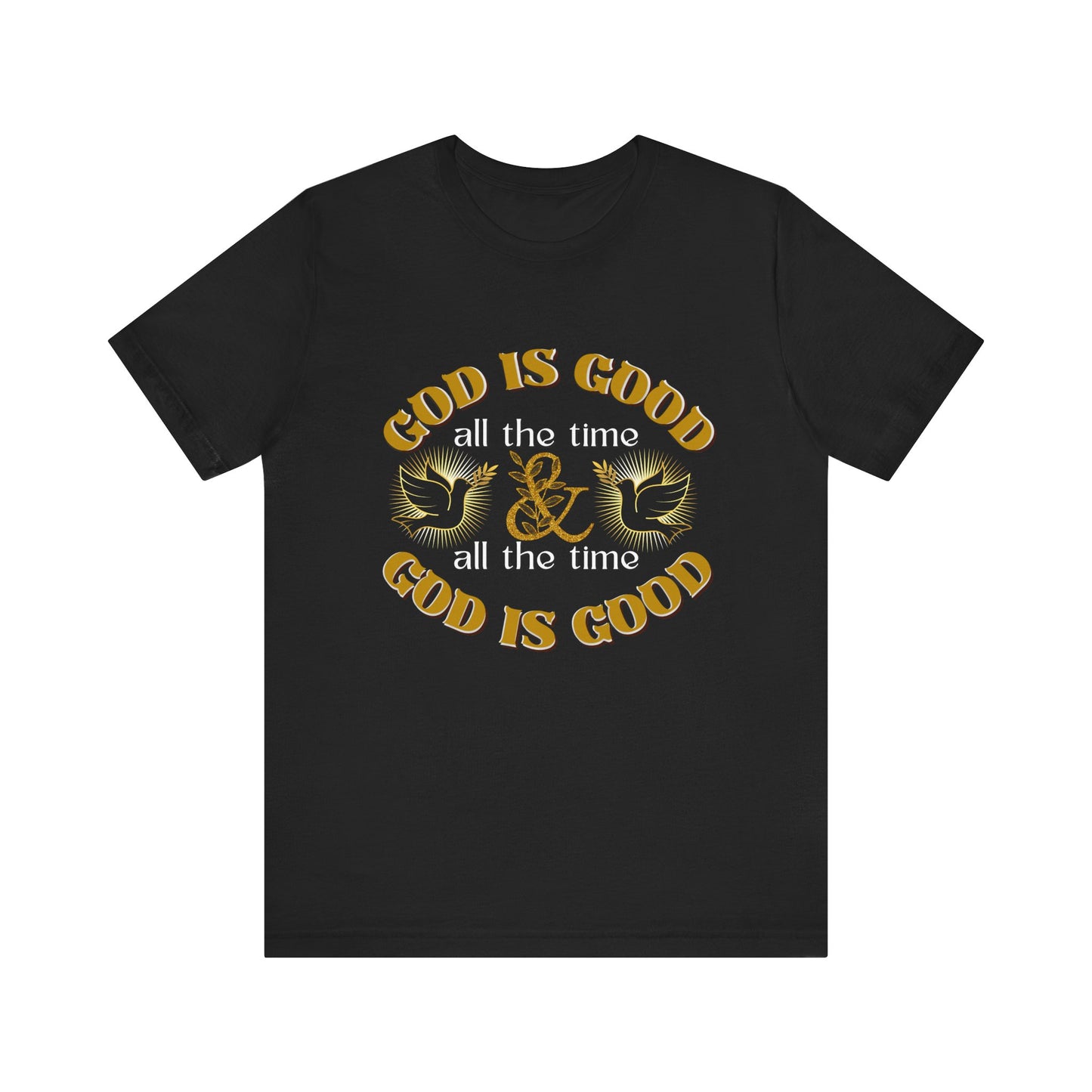 God is Good T-shirt, Christian Shirt's, Religious Shirts, Unisex Religious Shirts, Inspirational Shirts, God is Shirts for Men and Woman