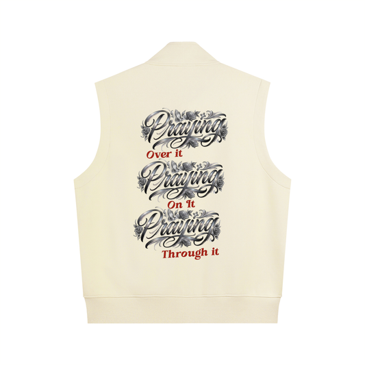 Praying Over It On It Through It – Faith Graphic Heavyweight Vest