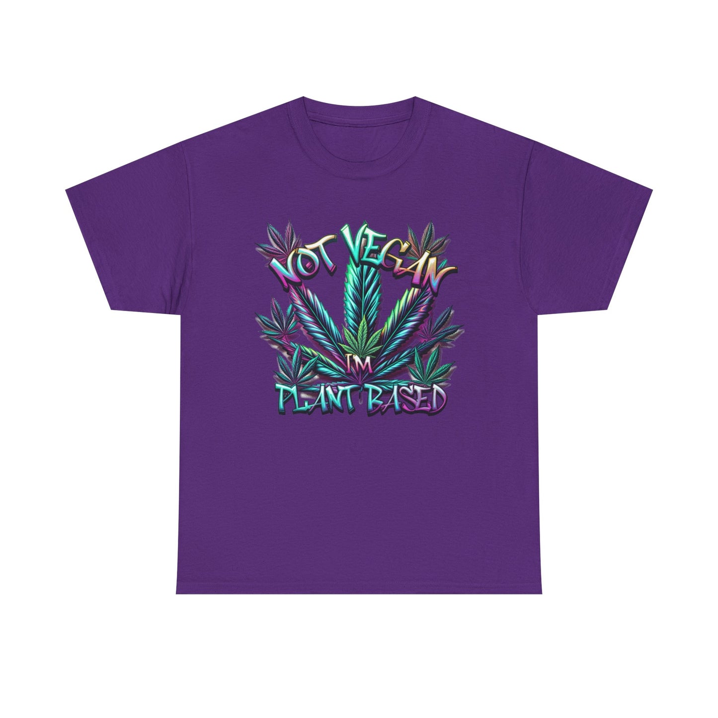 Not Vegan – I'm Plant-Based, Cannabis Lifestyle Shirt, Weed Culture Apparel, Funny Stoner Shirt, 420-Friendly Fashion, Plant-Based Humor, 420 T-Shirts