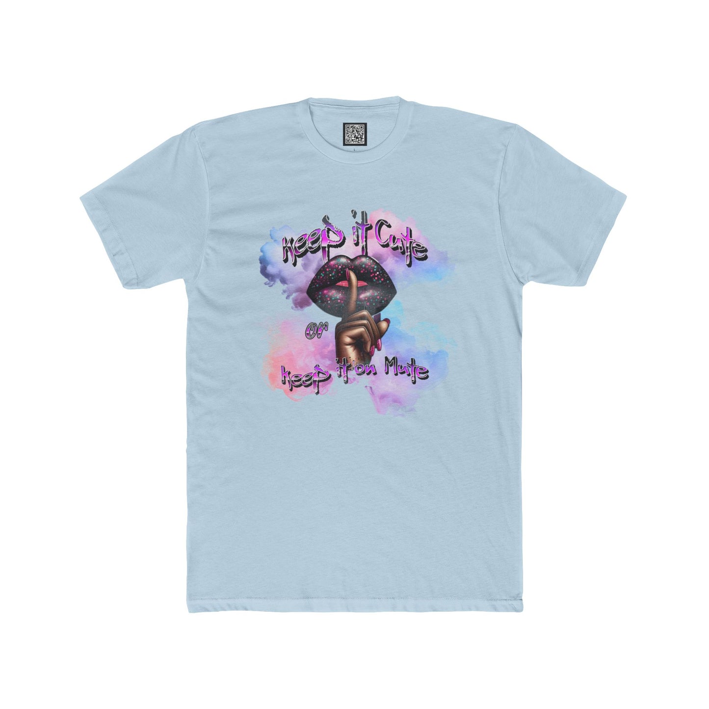 Keep It Cute Cotton Crew Tee - Trendy Graphic Shirt for Everyday Style. Keep It Cute or Keep It on Mute T-Shirt, Positive Speaking Only Tees