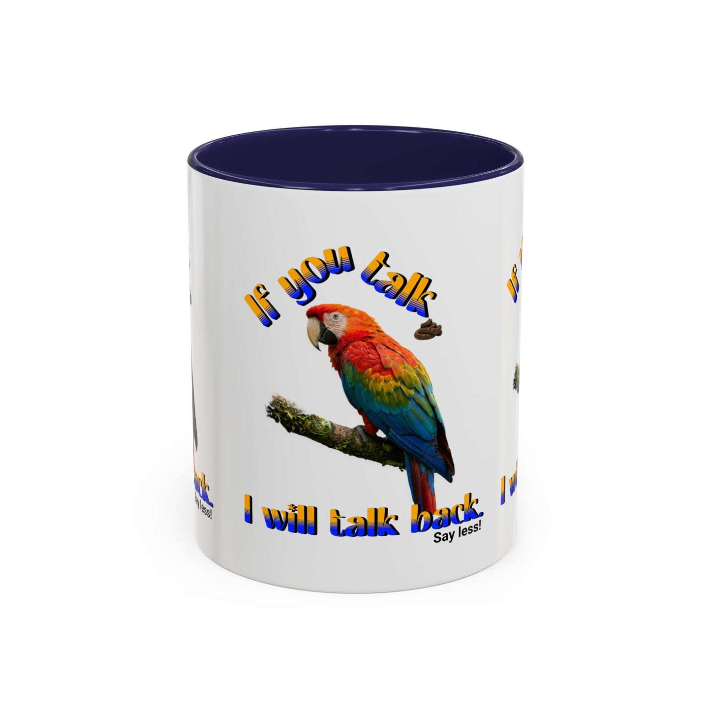 Parrot Coffee Mug - "If You Talk I Will Talk Back" Accent Mug