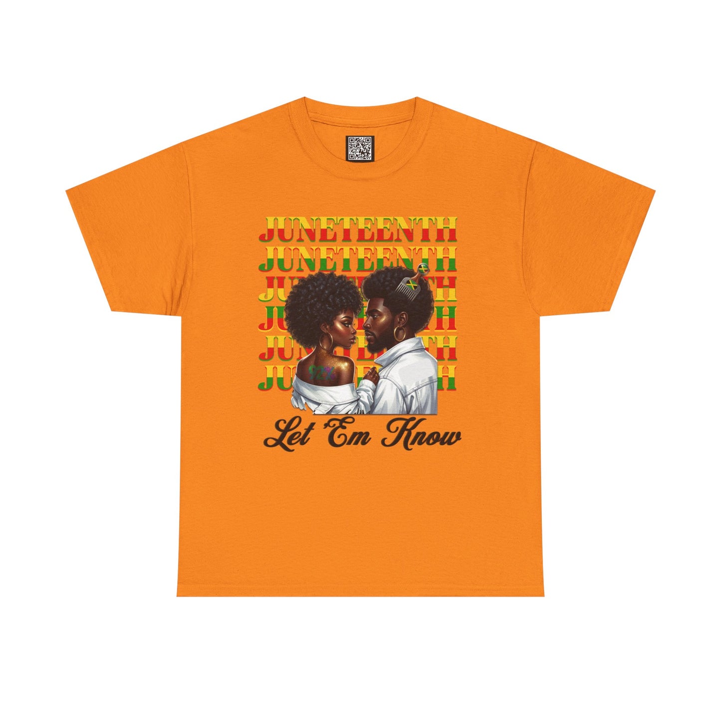 Juneteenth Celebration T-Shirt — "Let 'Em Know" Black Love Graphic Tee