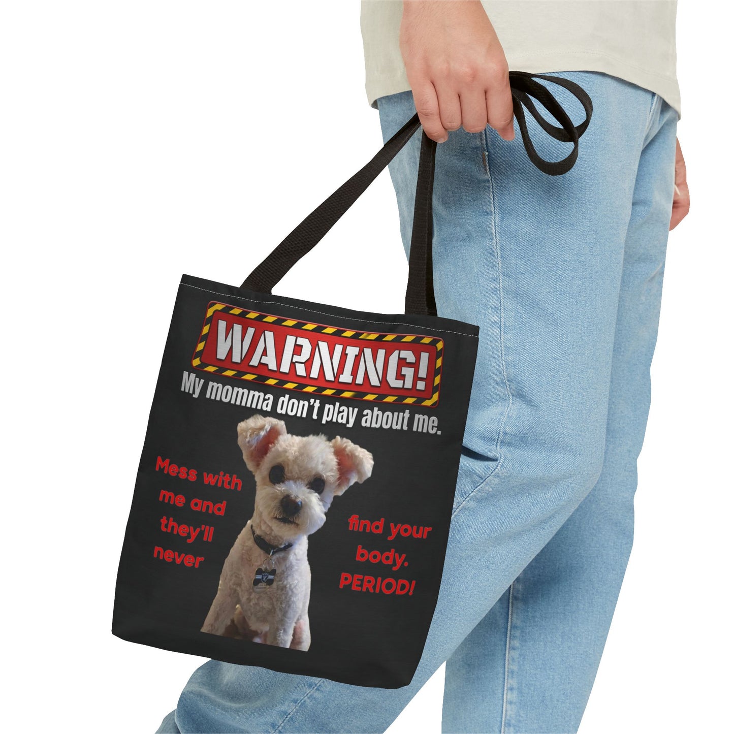 Warning Dog Tote Bag — Funny "My Momma Don't Play About Me" Pet Humor Personalized Tote