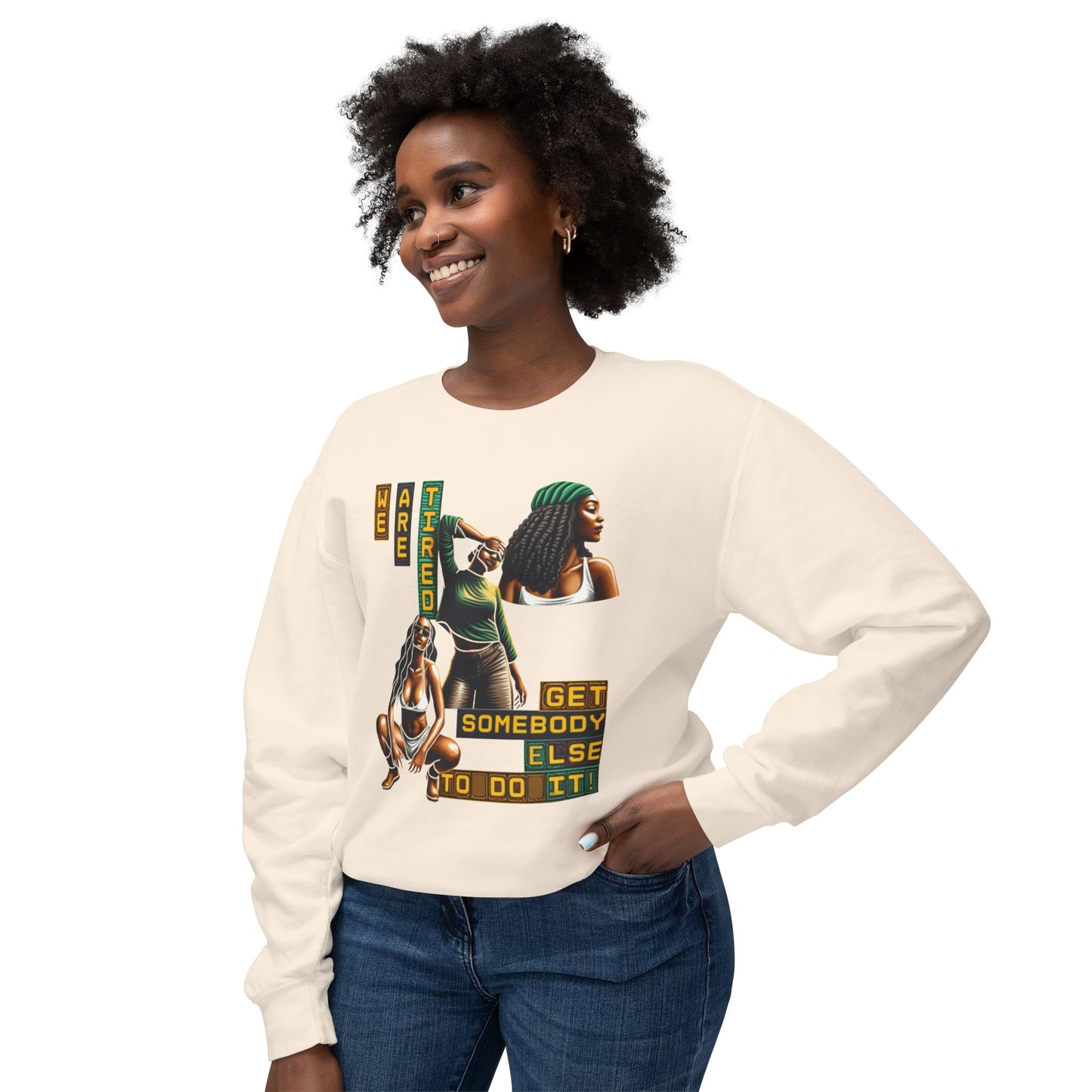 We Are Tired. Get Somebody Else to Do It, 92% Black Women Resting Shirts, Melanin Shirts for Gifts, Black Women Empowerment Shirts