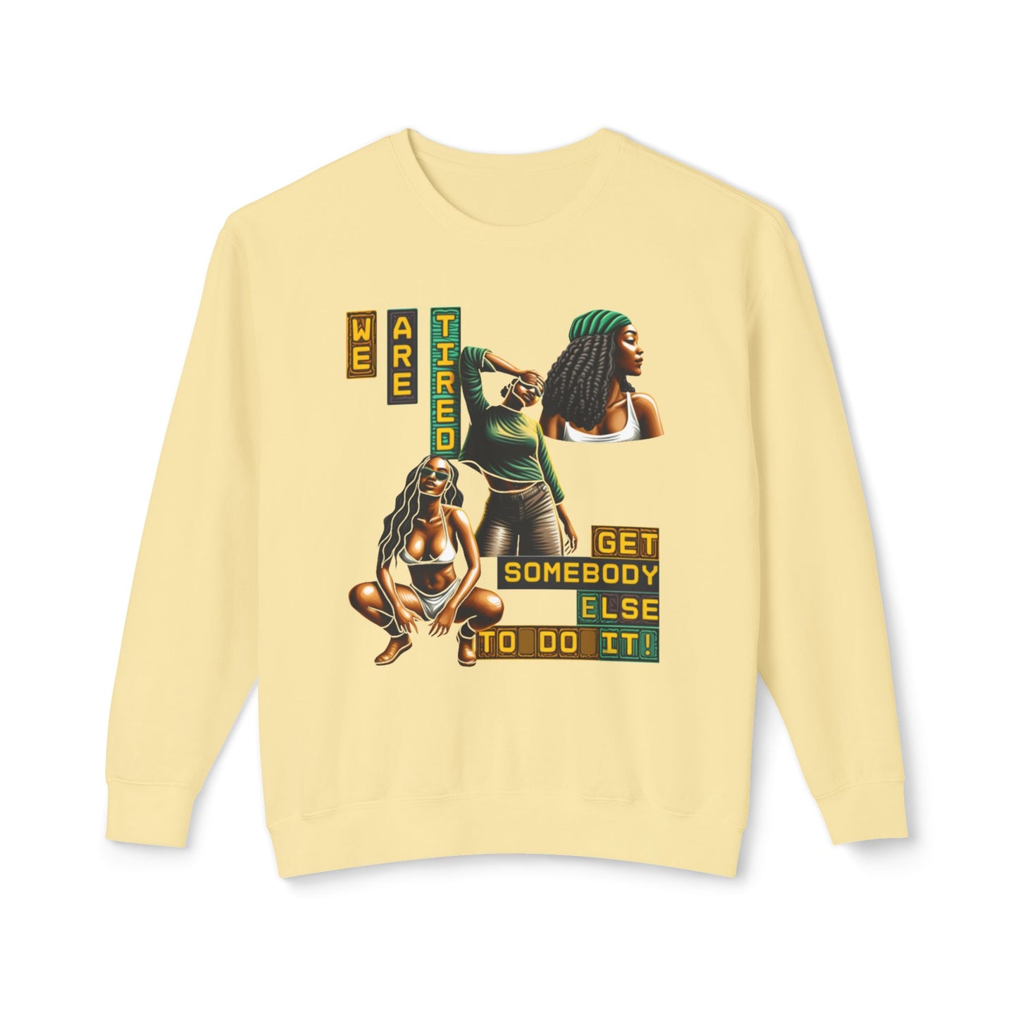We Are Tired. Get Somebody Else to Do It, 92% Black Women Resting Shirts, Melanin Shirts for Gifts, Black Women Empowerment Shirts