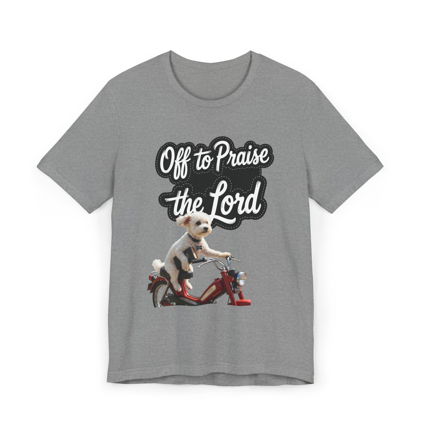 Personalized T-Shirt — "Off to Praise the Lord" Dog on Motorcycle Graphic
