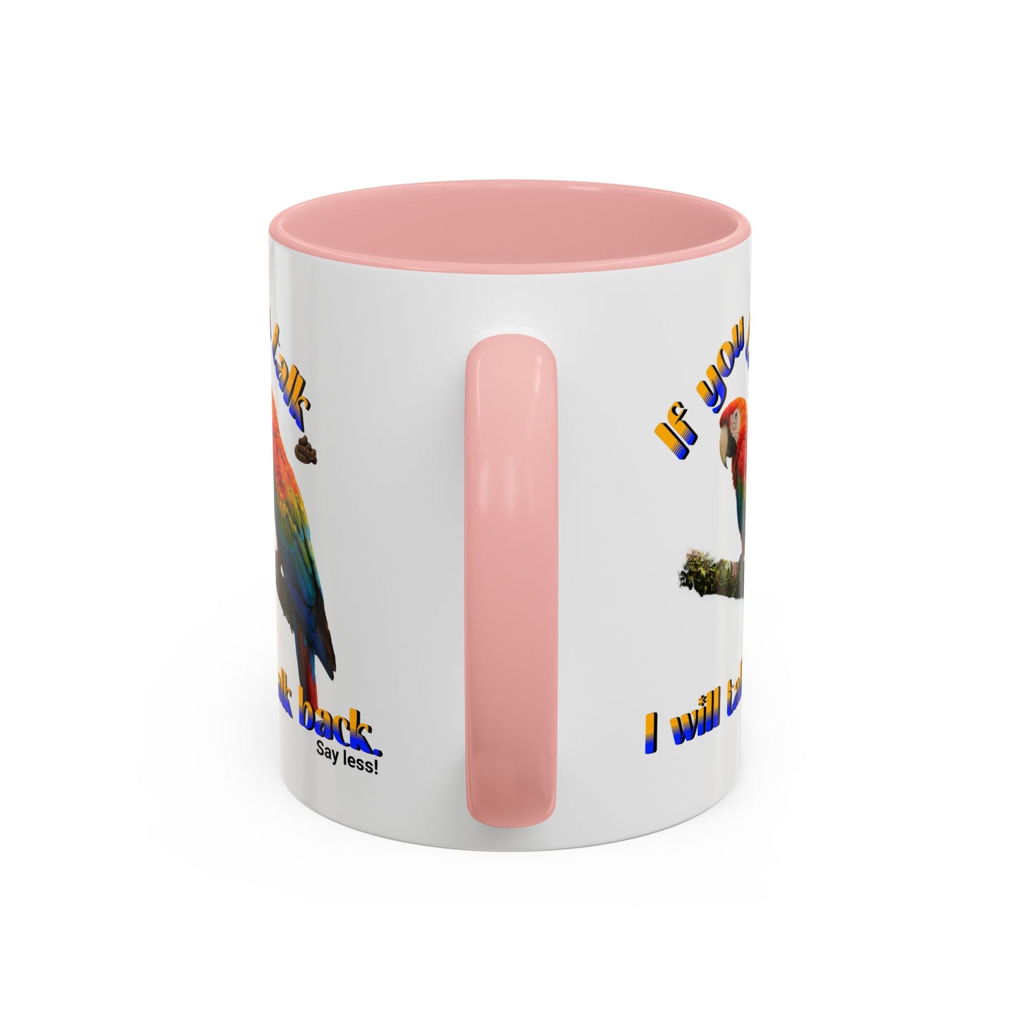 Parrot Coffee Mug - "If You Talk I Will Talk Back" Accent Mug