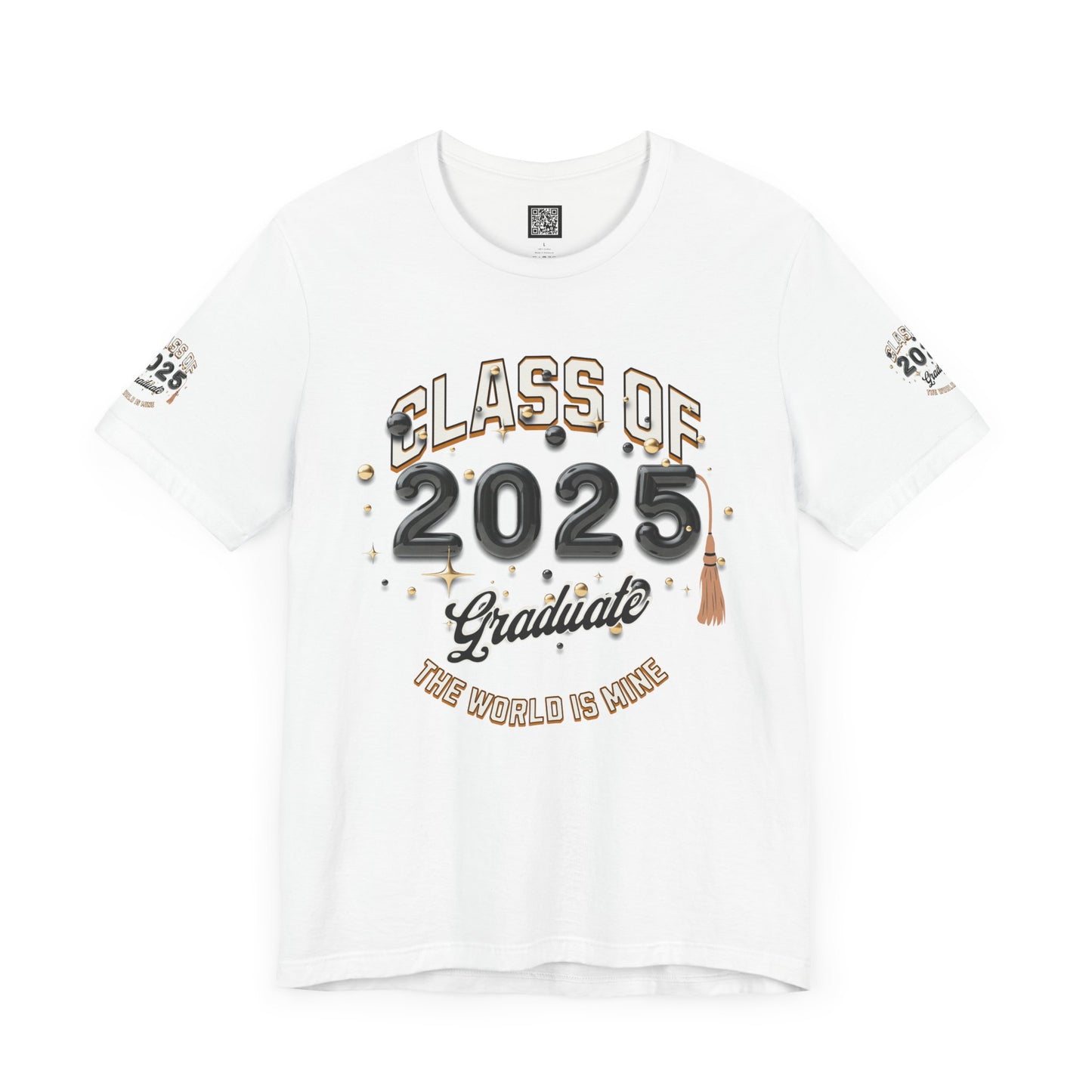 2025 Graduate Unisex Jersey Tee, Class of 2025 Graduation Shirt, Graduation Pride for 2025T-Shirts, The World is Mine Tees