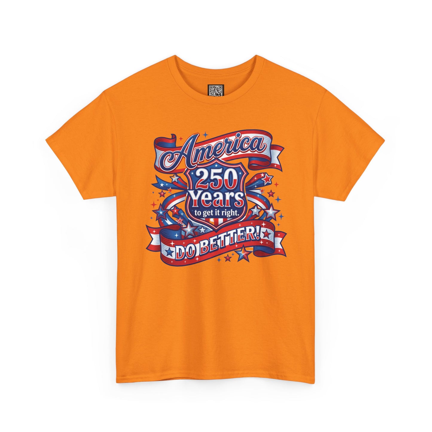 American 250 Years Tee — Patriotic USA Flag Graphic Shirt ("America 250 Years to Get It Right")