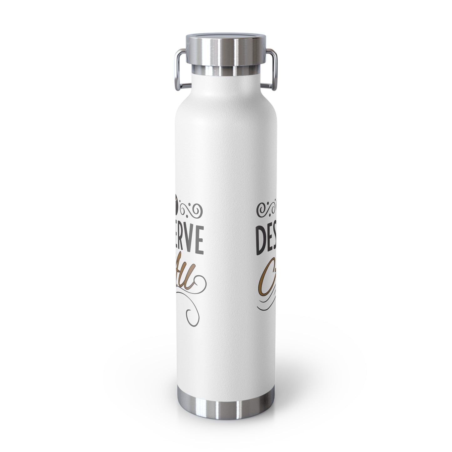 "I Deserve It All" Copper Vacuum Insulated Bottle, 22oz, Inspirational Lyrics from Kendrick Lamar Man in the Garden, Kendrick Lamar Fan Merchandise