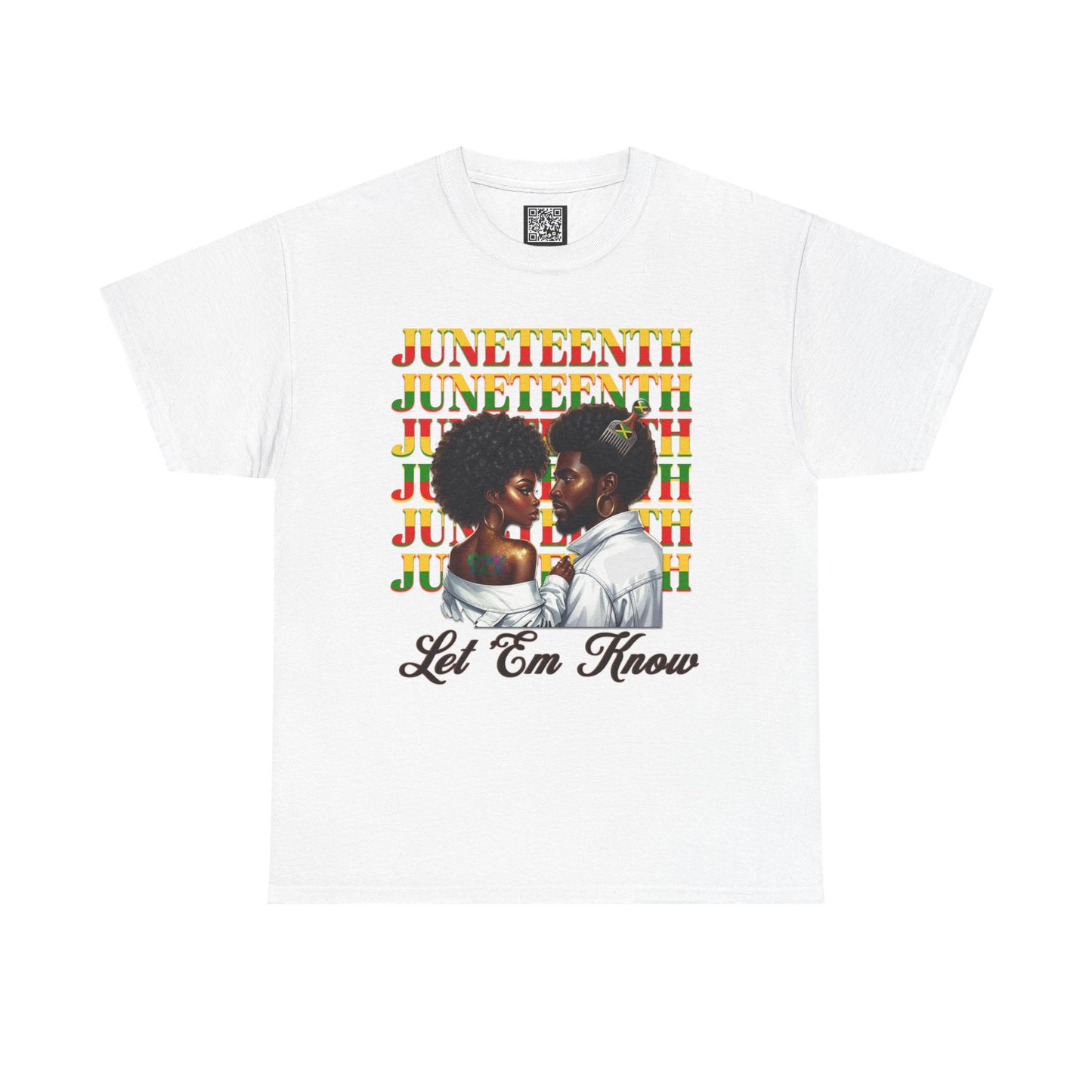 Juneteenth Celebration T-Shirt — "Let 'Em Know" Black Love Graphic Tee