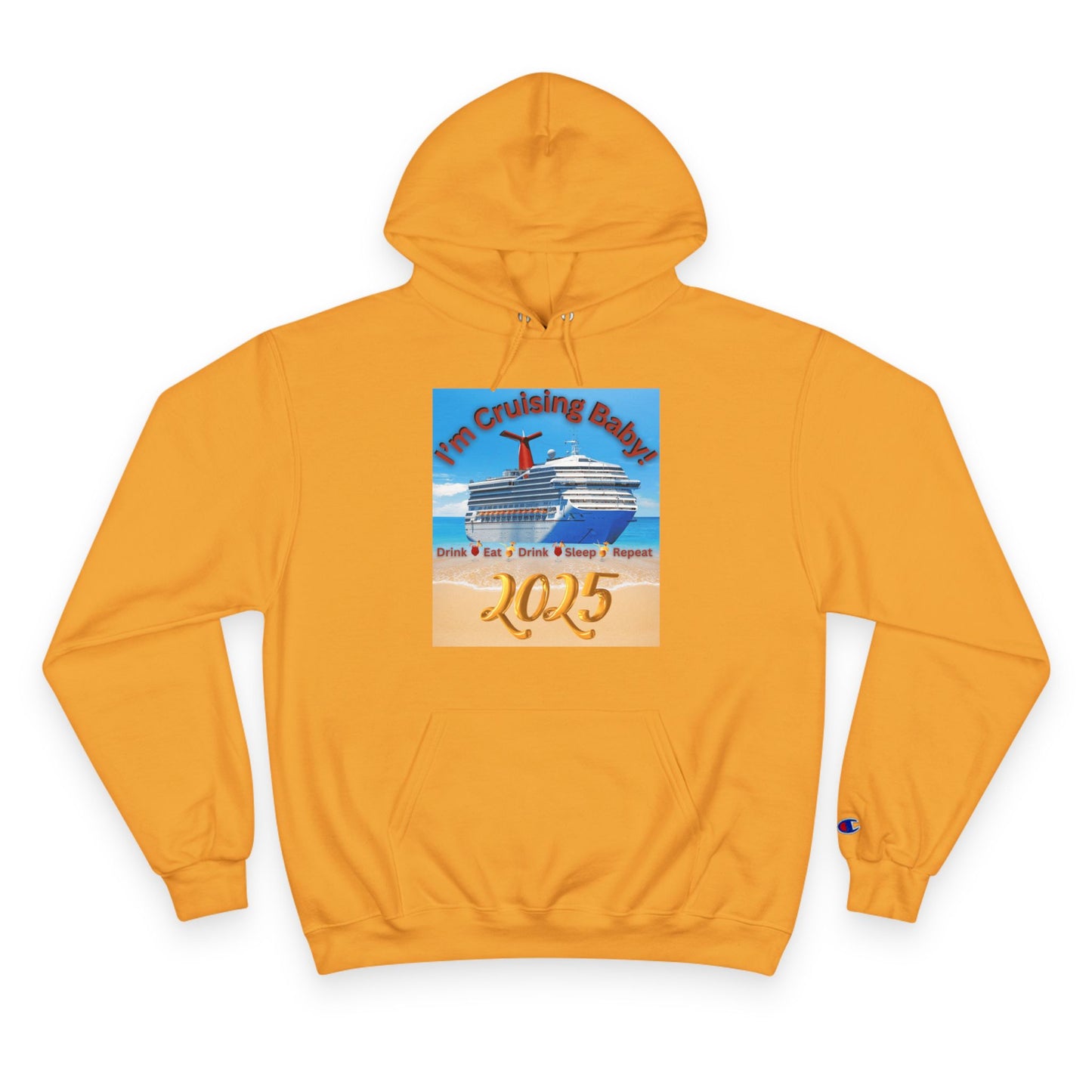 "I'm Cruising Baby 2025" Champion Hoodie, Men and Women Cruise Hoodie 2025, Bon Voyage Shirts 2025, Sailing Shirts