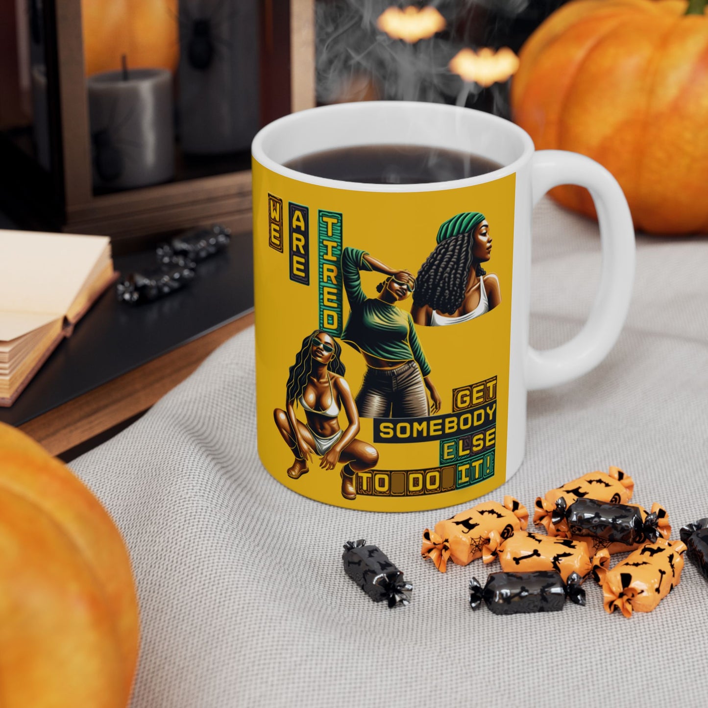 "Get Somebody Else to Do it" Ceramic Mug, (11oz, 15oz), Gift for Black Women, Afrocentric Mug, 92 Percent Women Gift, Get Somebody Else to Do It.