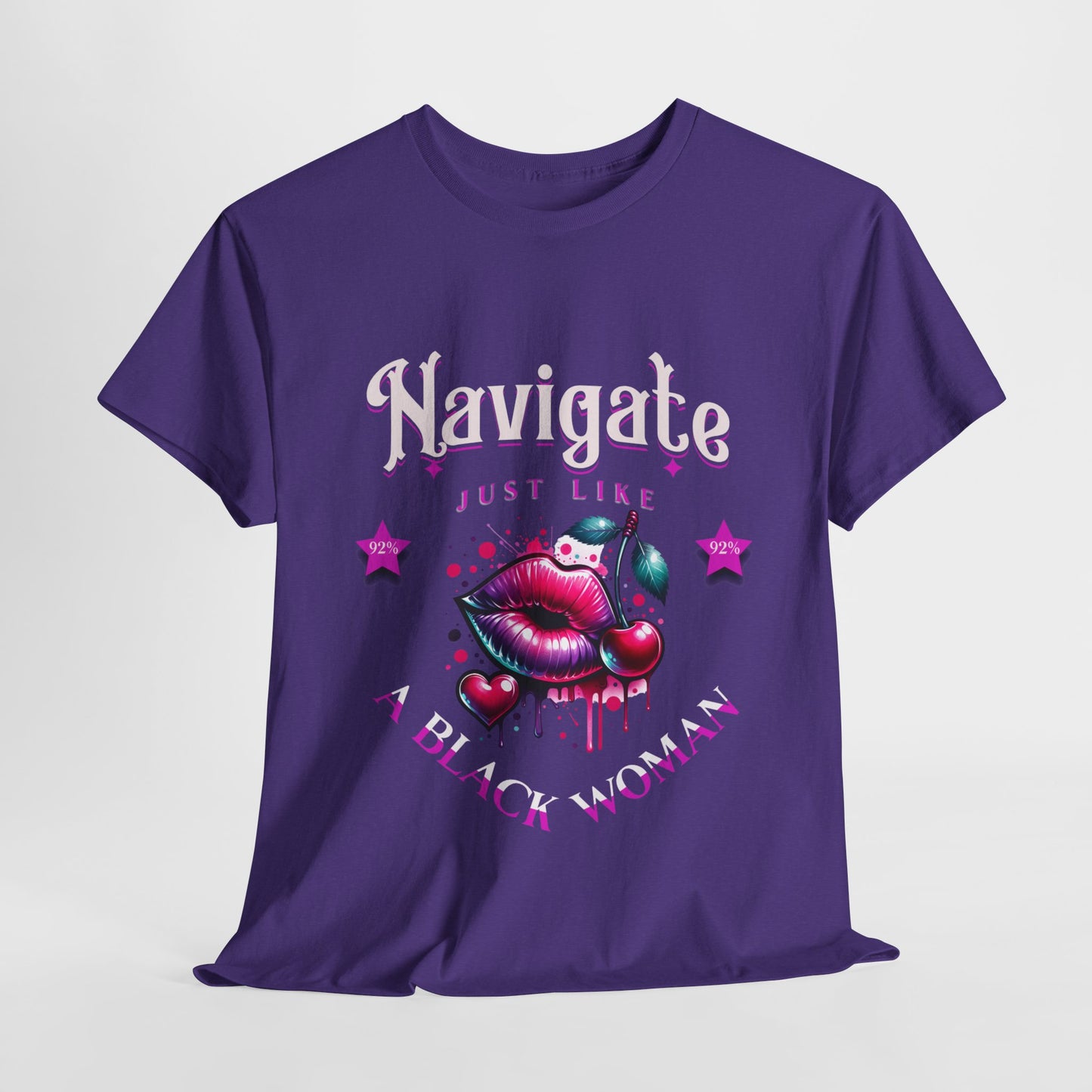 Black Girl Magic T-Shirts, Black History Month Shirts for Women, Navigate Like a Black Woman, Black Woman Shirt, 92% Black Woman Club