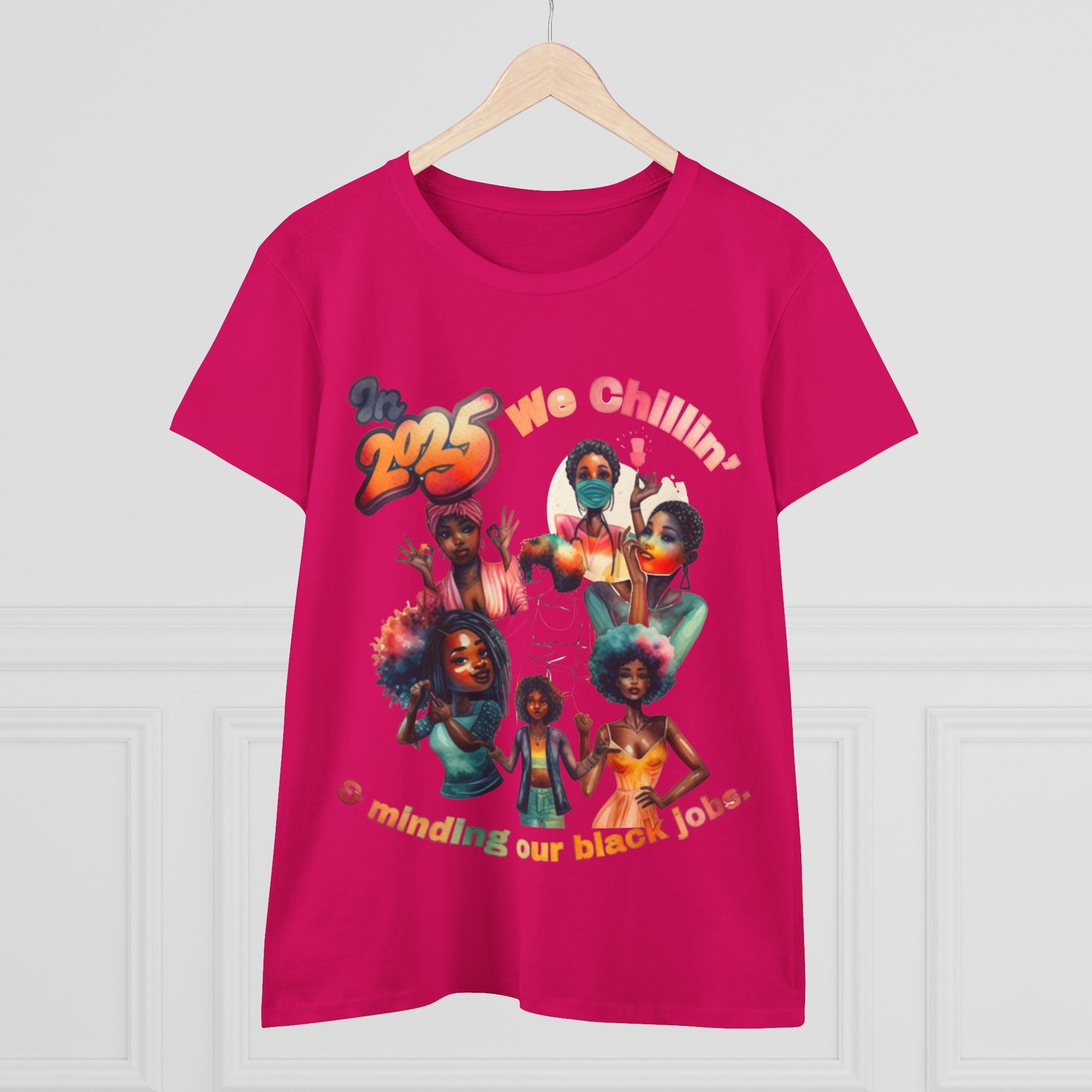 "2025 Minding My Black Job" We Chillin', Black History Month Shirt, Melanin Shirt, Black Girl Magic Shirt, 92% Black Woman Shirts,