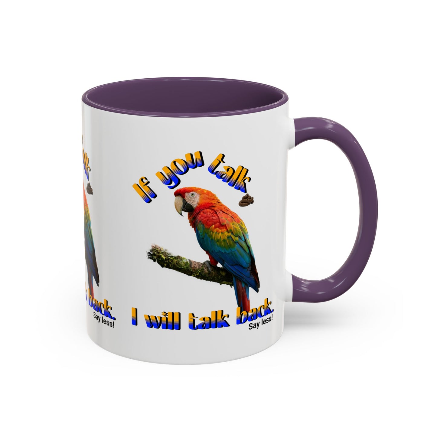 Parrot Coffee Mug - "If You Talk I Will Talk Back" Accent Mug