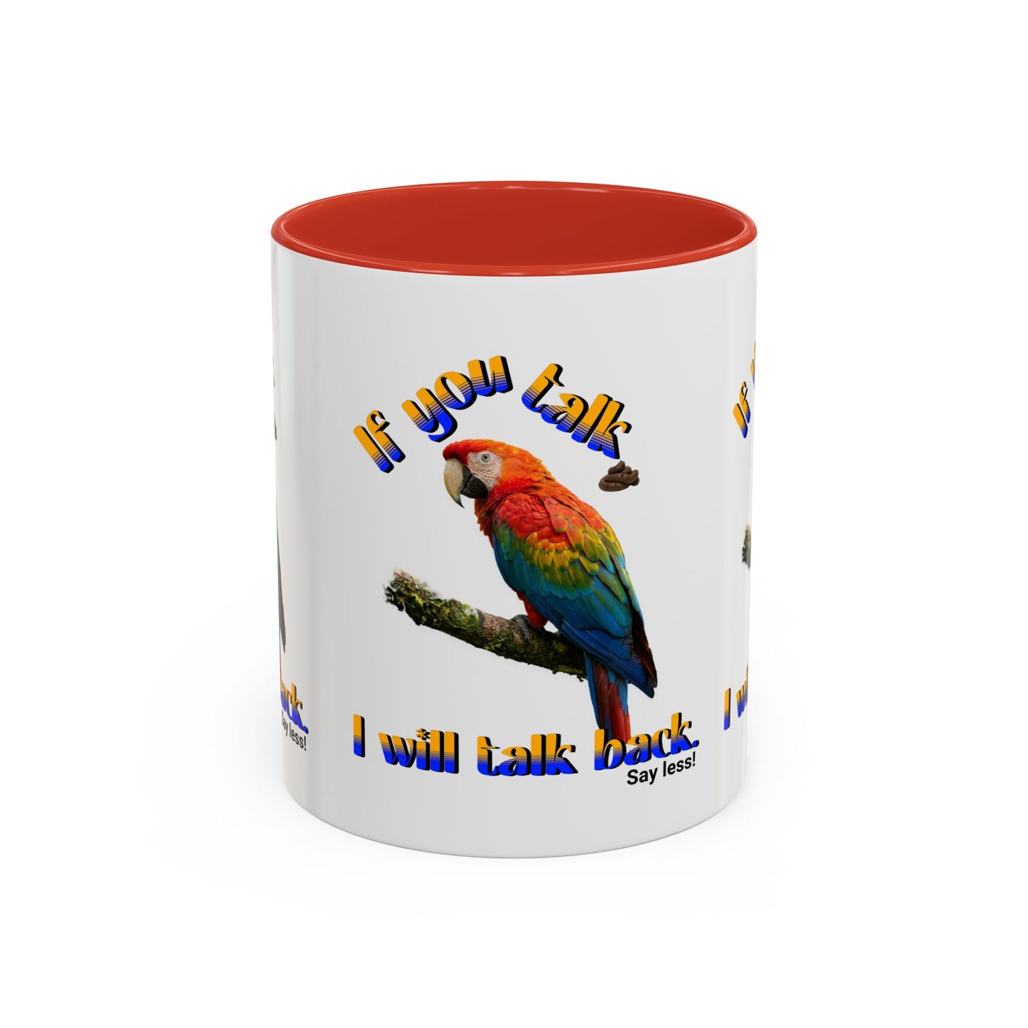 Parrot Coffee Mug - "If You Talk I Will Talk Back" Accent Mug