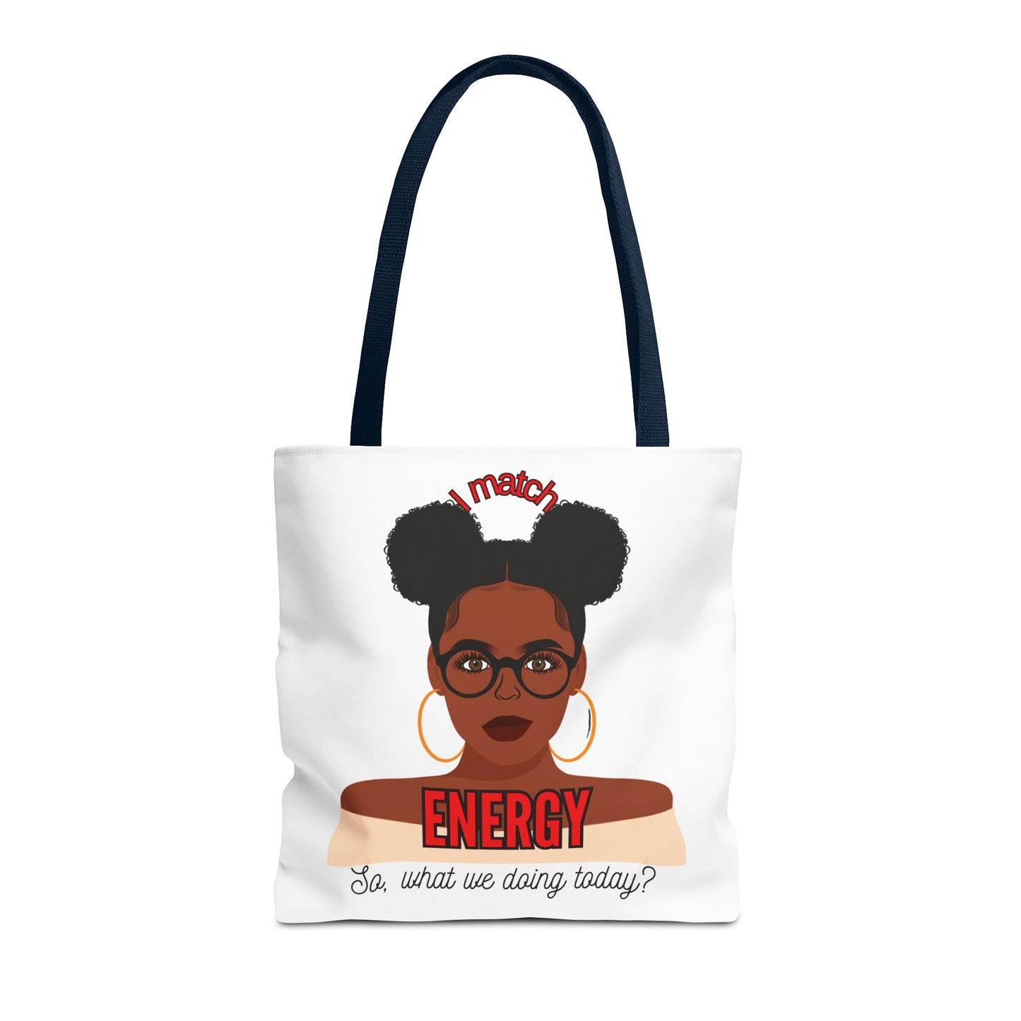 I Match Energy Tote Bag, Trendy Empowerment Design Bag, Matching Energy Tote Vibes, Reciprocal Energy Bag, Black Girl Magic Totets