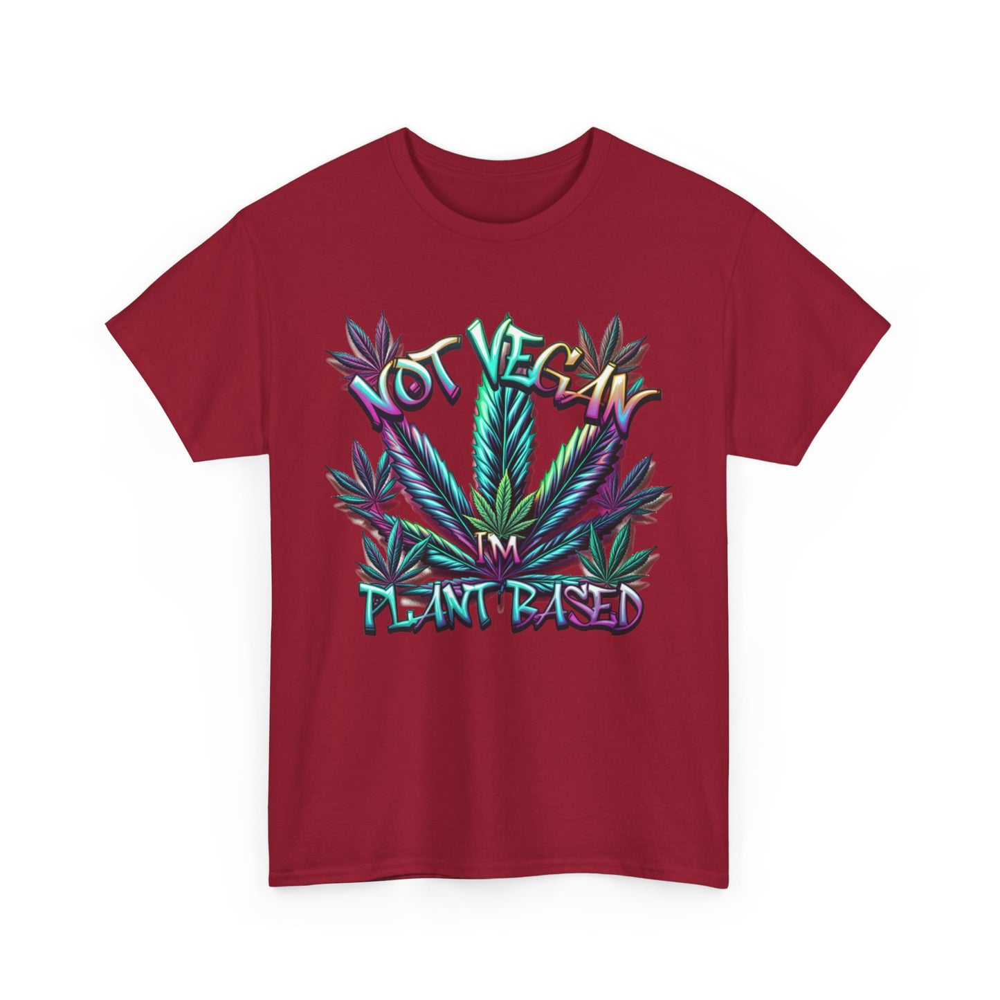Not Vegan – I'm Plant-Based, Cannabis Lifestyle Shirt, Weed Culture Apparel, Funny Stoner Shirt, 420-Friendly Fashion, Plant-Based Humor, 420 T-Shirts