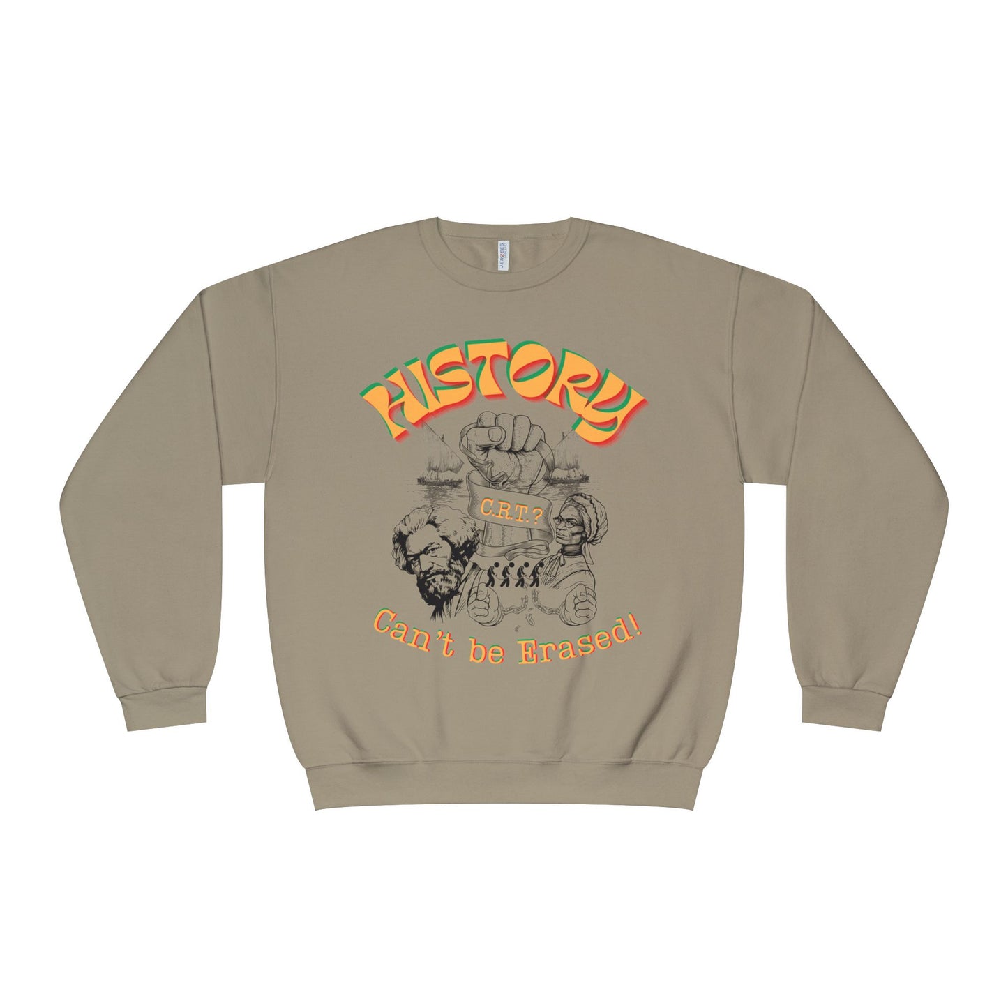 "History Can't Be Erased" Unisex NuBlend® Crewneck Sweatshirt, CRT Cannot Exist History is Real, Pro-History Sweatshirt, Juneteenth Sweatshirts