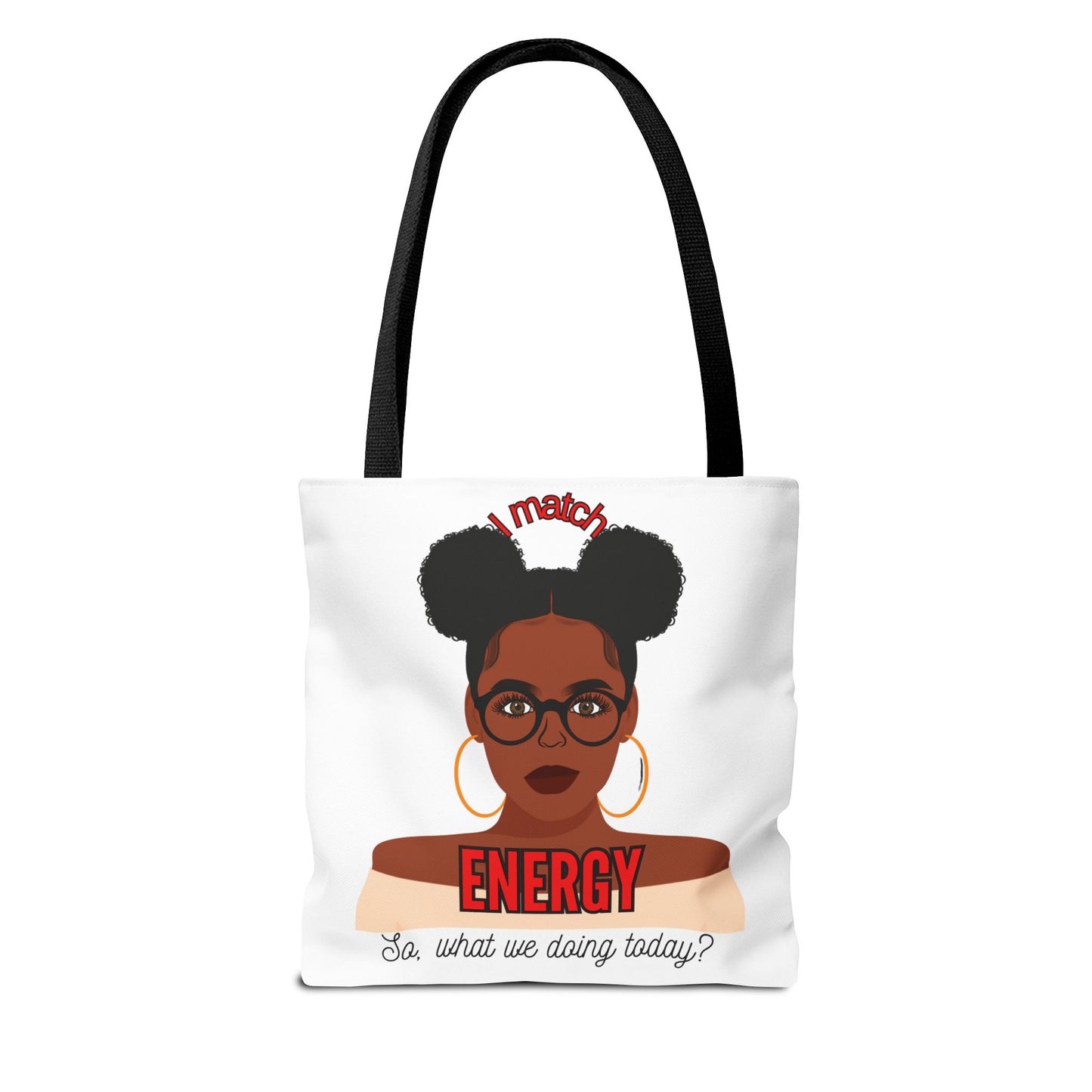 I Match Energy Tote Bag, Trendy Empowerment Design Bag, Matching Energy Tote Vibes, Reciprocal Energy Bag, Black Girl Magic Totets