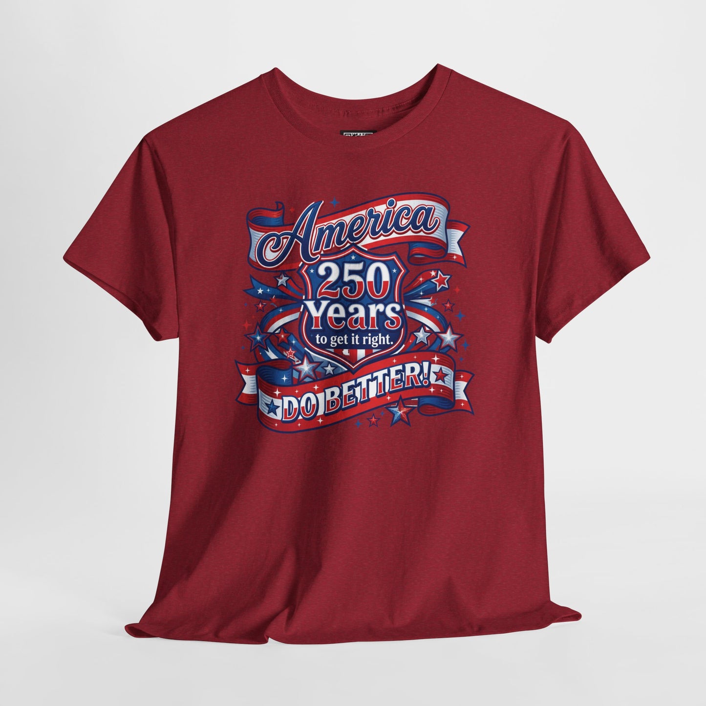 American 250 Years Tee — Patriotic USA Flag Graphic Shirt ("America 250 Years to Get It Right")