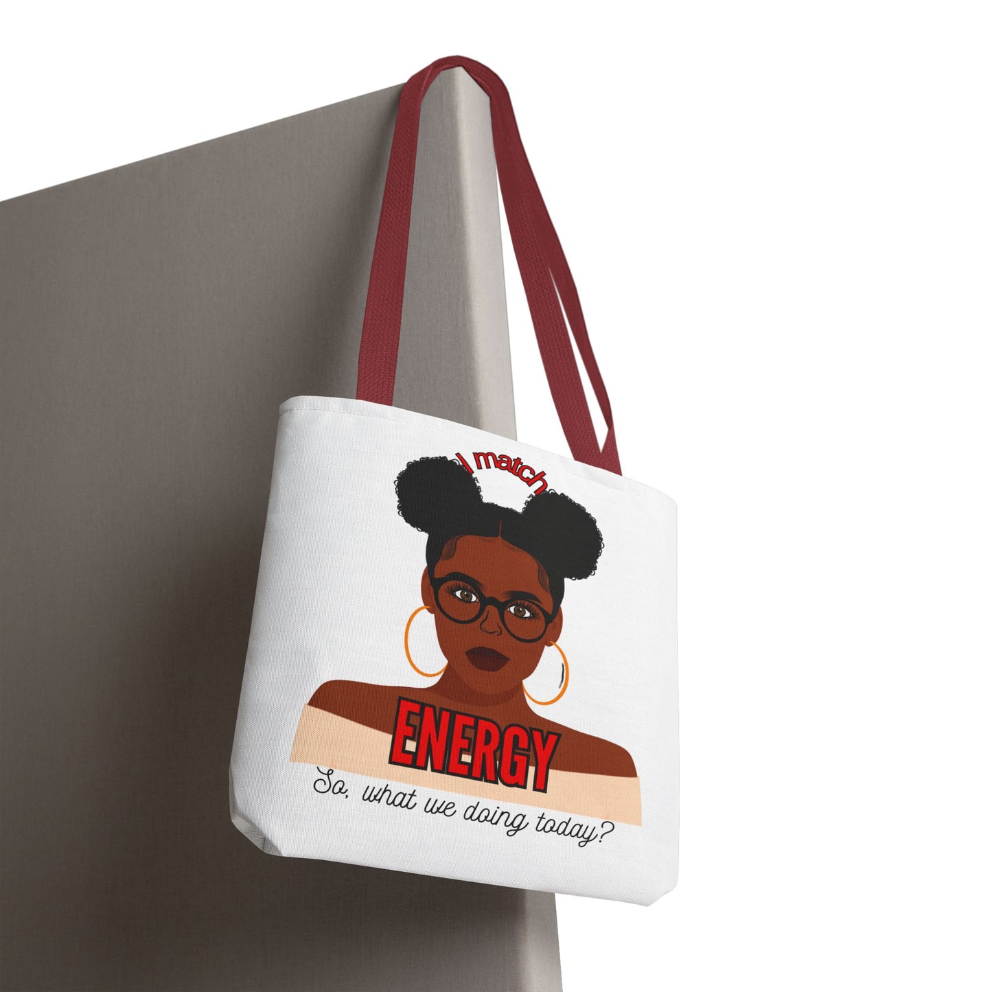 I Match Energy Tote Bag, Trendy Empowerment Design Bag, Matching Energy Tote Vibes, Reciprocal Energy Bag, Black Girl Magic Totets