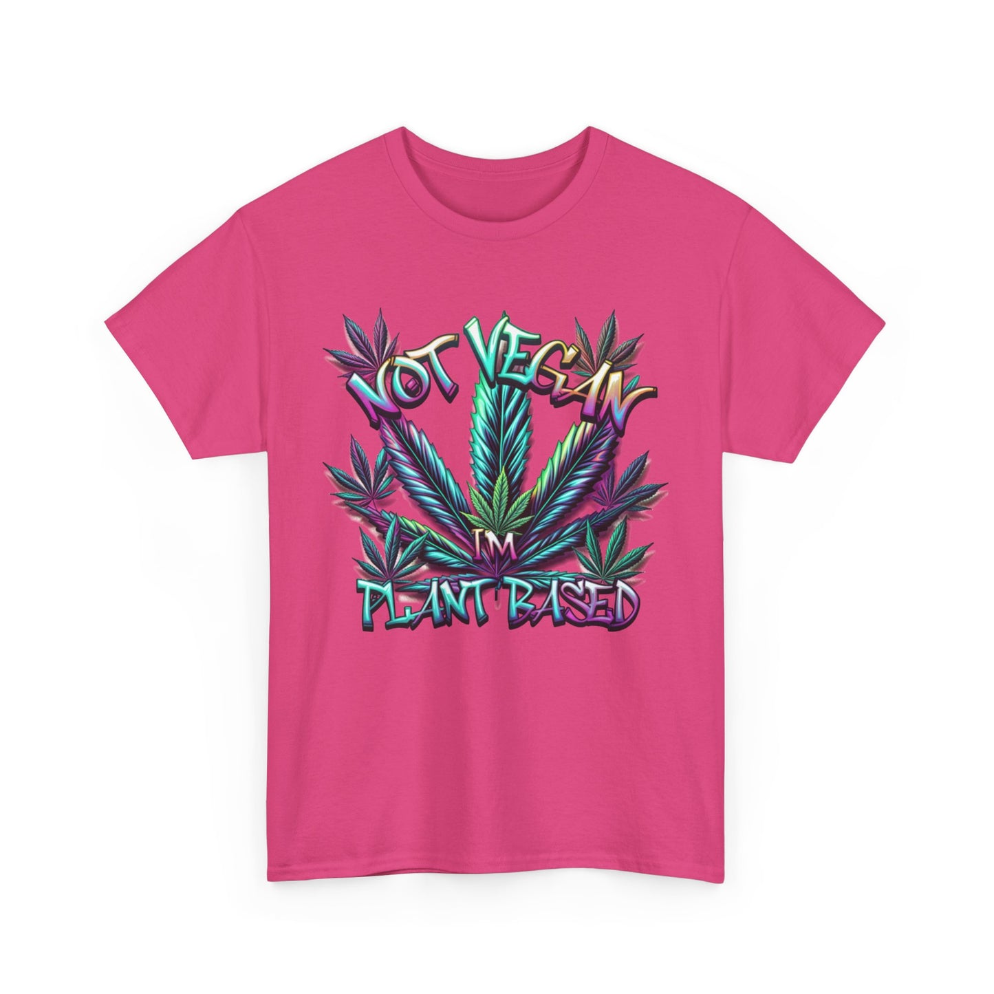 Not Vegan – I'm Plant-Based, Cannabis Lifestyle Shirt, Weed Culture Apparel, Funny Stoner Shirt, 420-Friendly Fashion, Plant-Based Humor, 420 T-Shirts