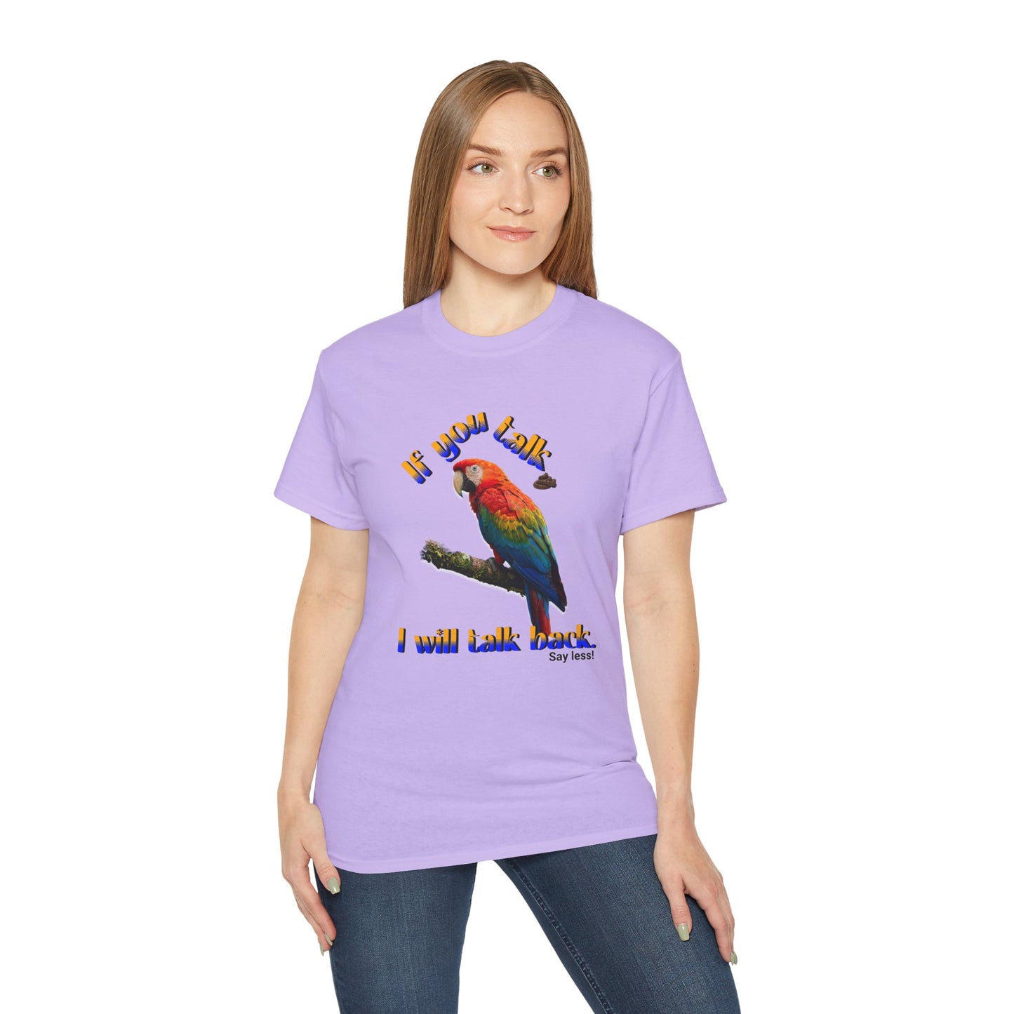 Custom Parrot "If You Talk, I Will Talk Back" T-Shirt