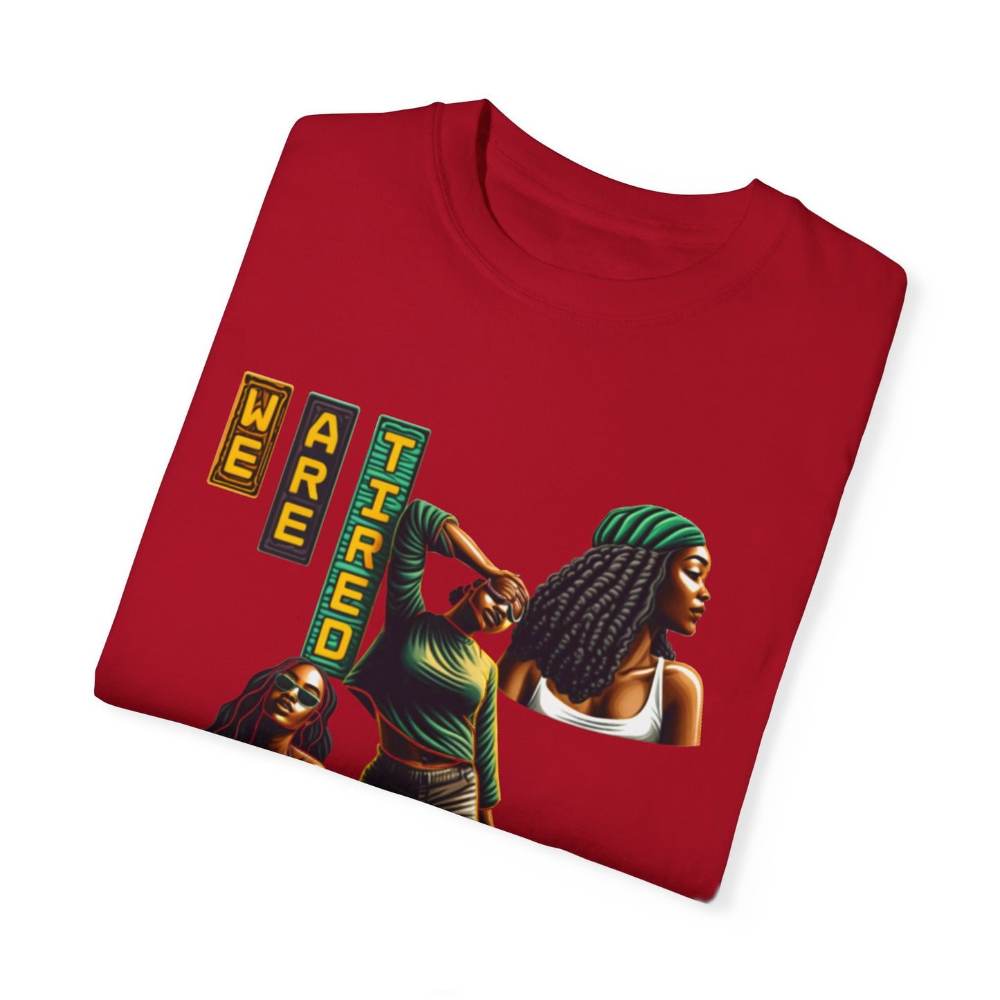 "We are Tired. Get Somebody Else to Do It!" 92% Black Women Shirt, Women Empowerment Shirt, Activism Shirts for Women,