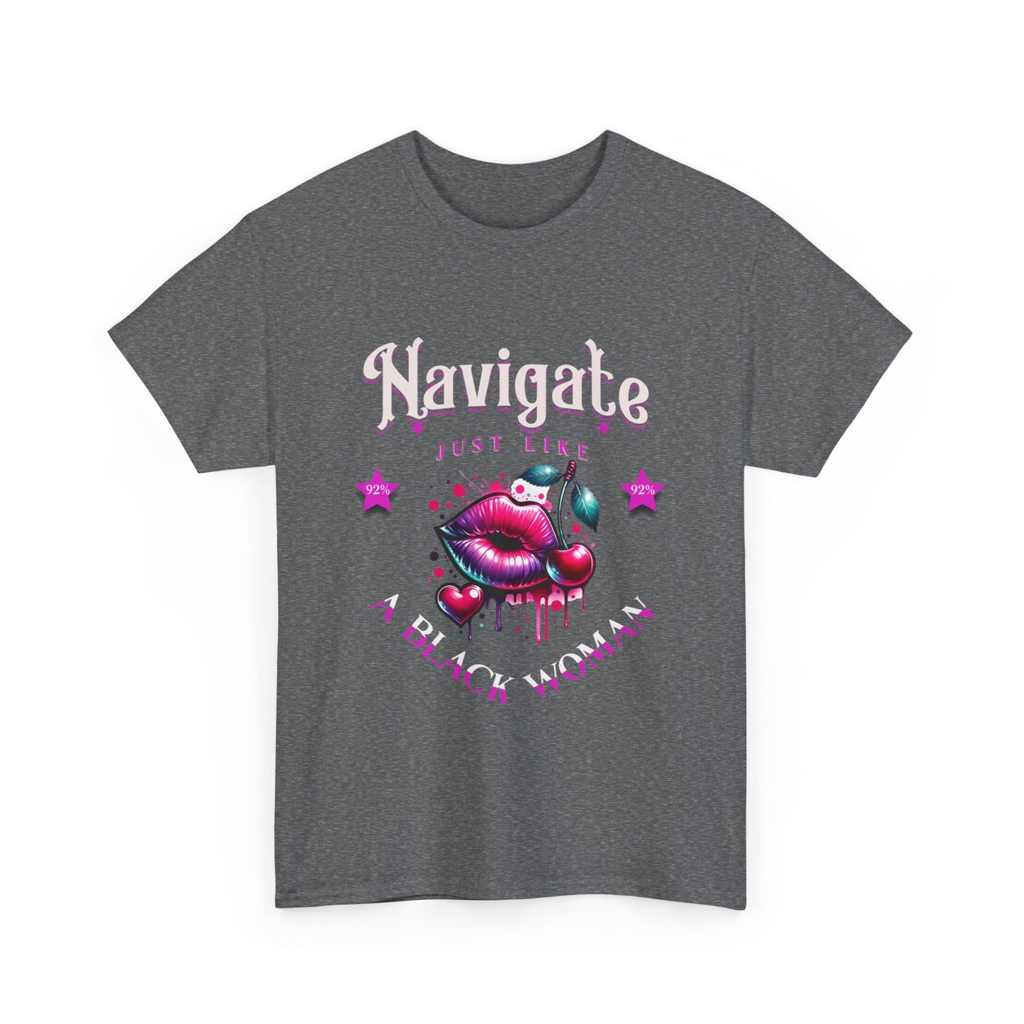Black Girl Magic T-Shirts, Black History Month Shirts for Women, Navigate Like a Black Woman, Black Woman Shirt, 92% Black Woman Club