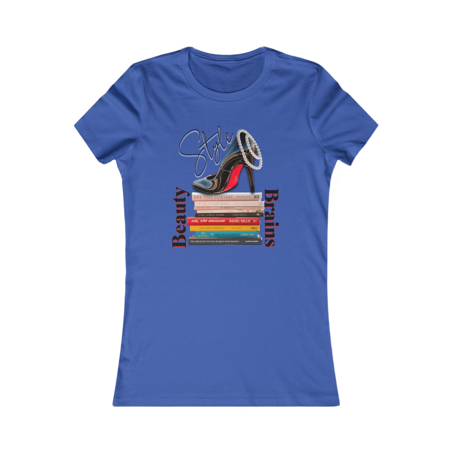 Beauty, Style & Brains – The Ultimate Power Trio, Stylish Louboutin Shoe Women's Tee - Beauty, Style, Brains Design, Women, Who, Read T-Shirt