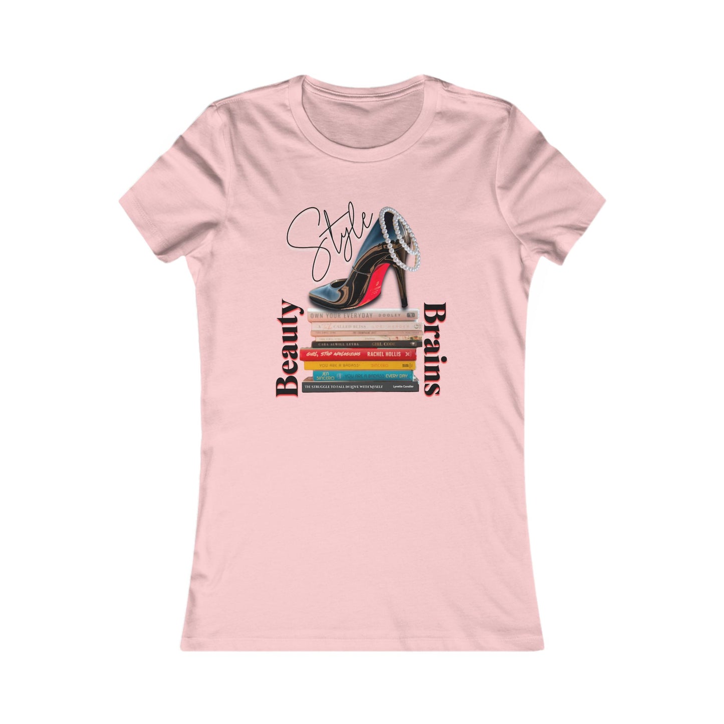 Beauty, Style & Brains – The Ultimate Power Trio, Stylish Louboutin Shoe Women's Tee - Beauty, Style, Brains Design, Women, Who, Read T-Shirt