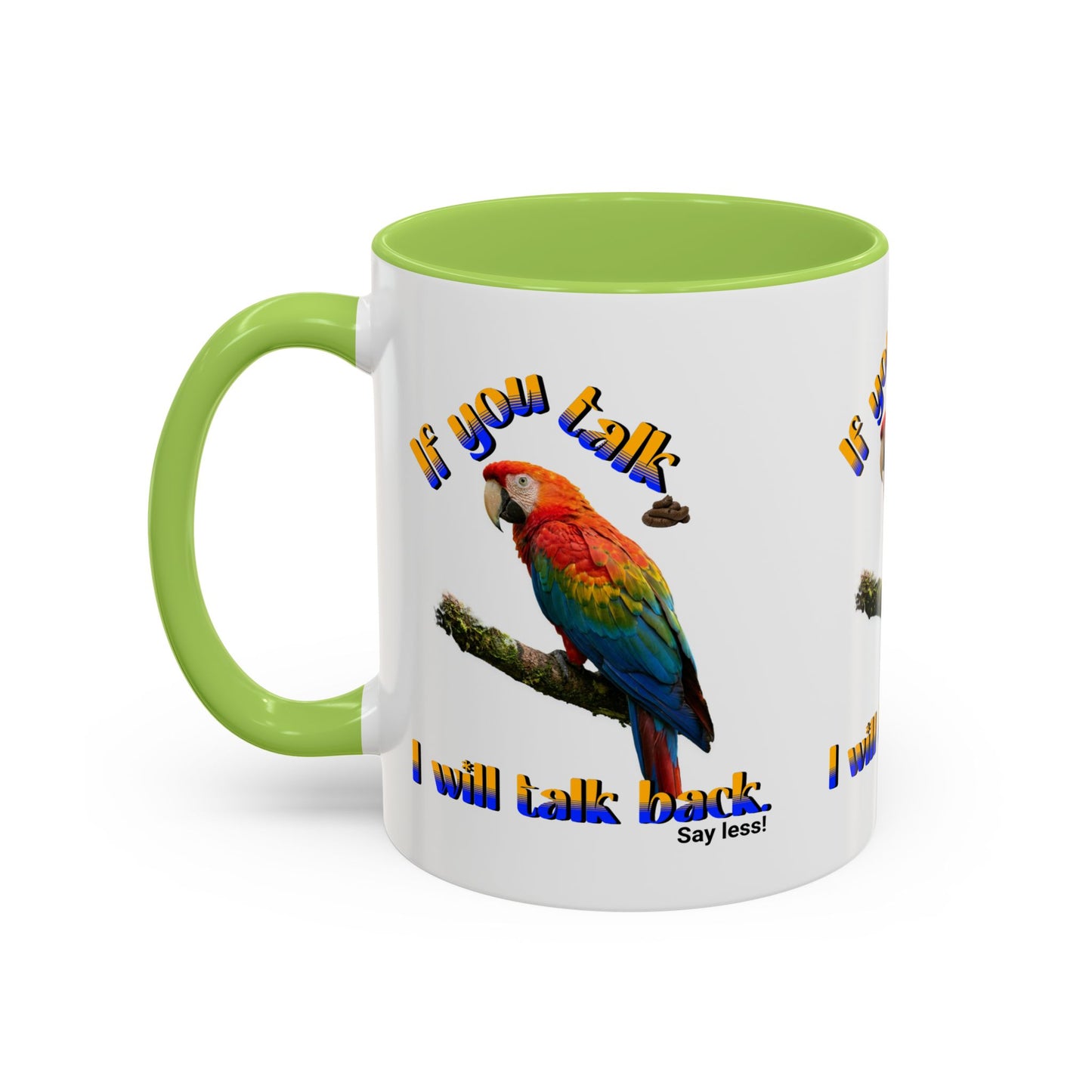 Parrot Coffee Mug - "If You Talk I Will Talk Back" Accent Mug