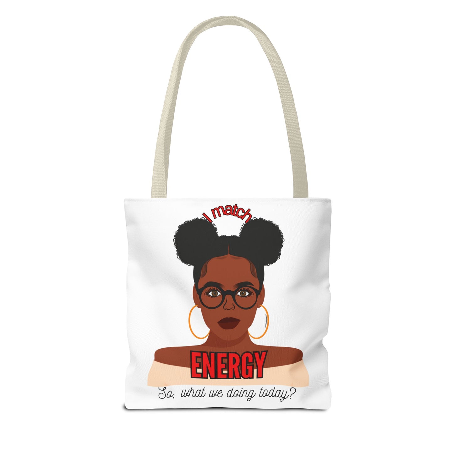 I Match Energy Tote Bag, Trendy Empowerment Design Bag, Matching Energy Tote Vibes, Reciprocal Energy Bag, Black Girl Magic Totets
