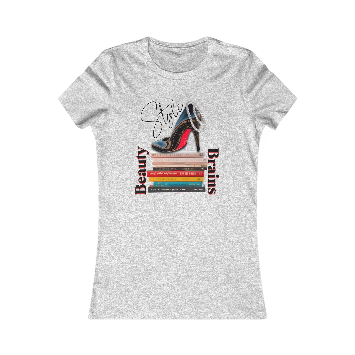 Beauty, Style & Brains – The Ultimate Power Trio, Stylish Louboutin Shoe Women's Tee - Beauty, Style, Brains Design, Women, Who, Read T-Shirt