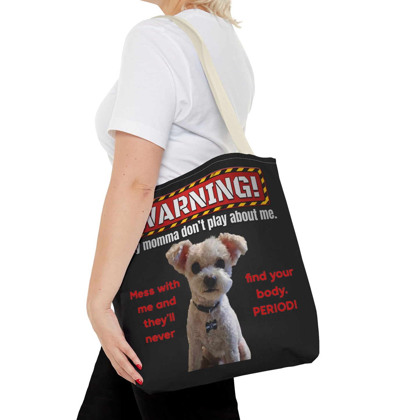 Warning Dog Tote Bag — Funny "My Momma Don't Play About Me" Pet Humor Personalized Tote