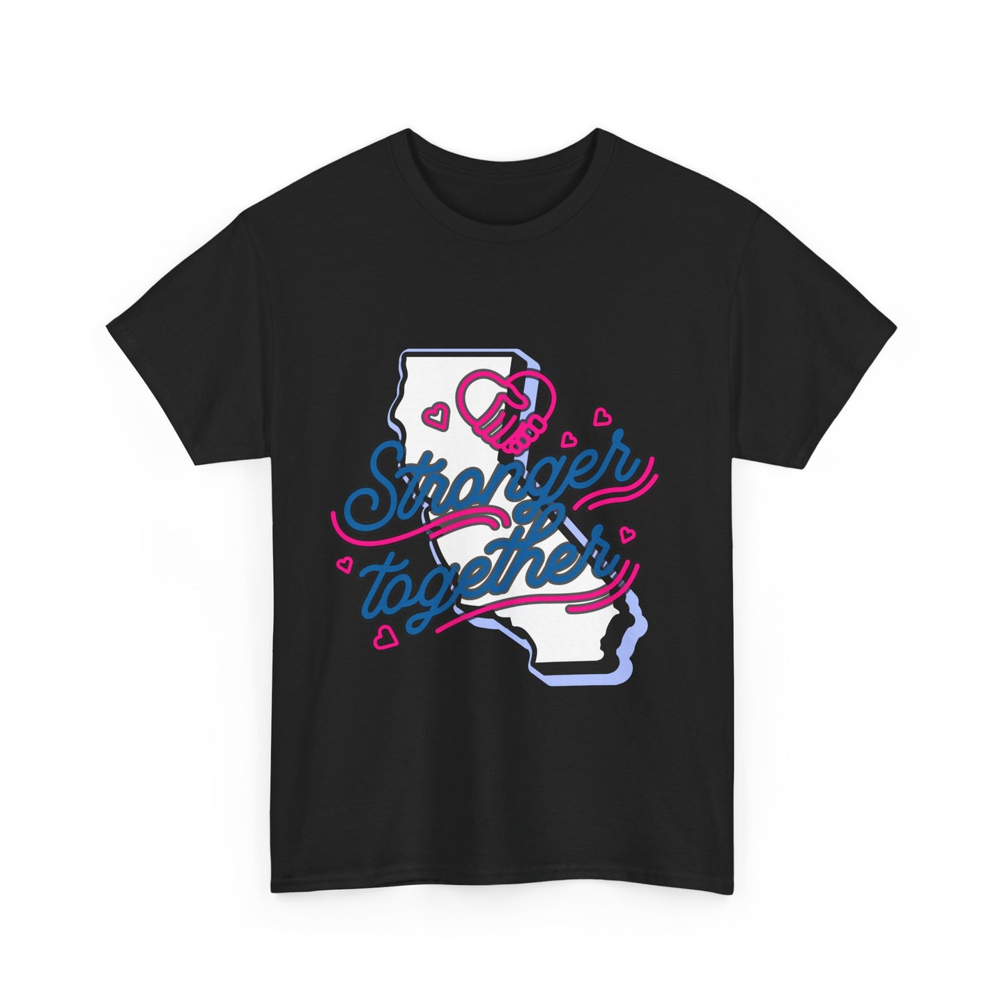 California Stronger Together T-shirt, Standing up for California, California T-Shirt for Resilience, Californians are United and Resilient, We will Rebuild our Cities