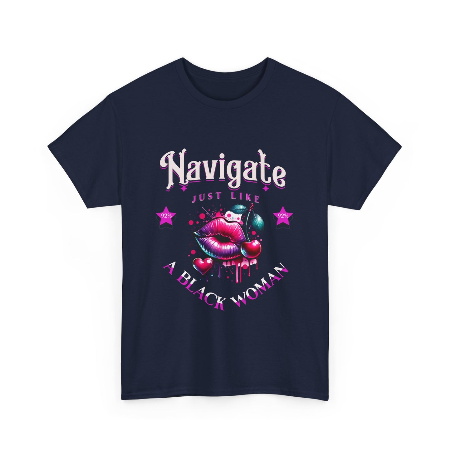 Black Girl Magic T-Shirts, Black History Month Shirts for Women, Navigate Like a Black Woman, Black Woman Shirt, 92% Black Woman Club