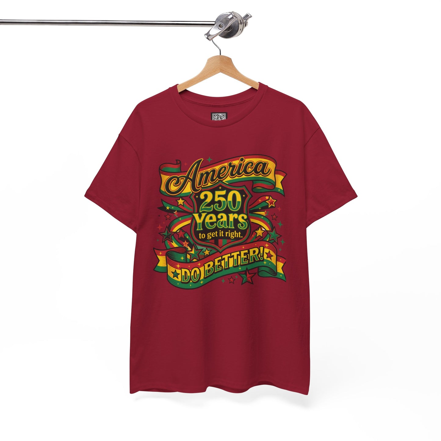 America 250 Years to Get It Right T-Shirt – Patriotic 250th Anniversary Tee - Juneteenth Tees