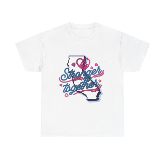 California Stronger Together T-shirt, Standing up for California, California T-Shirt for Resilience, Californians are United and Resilient, We will Rebuild our Cities