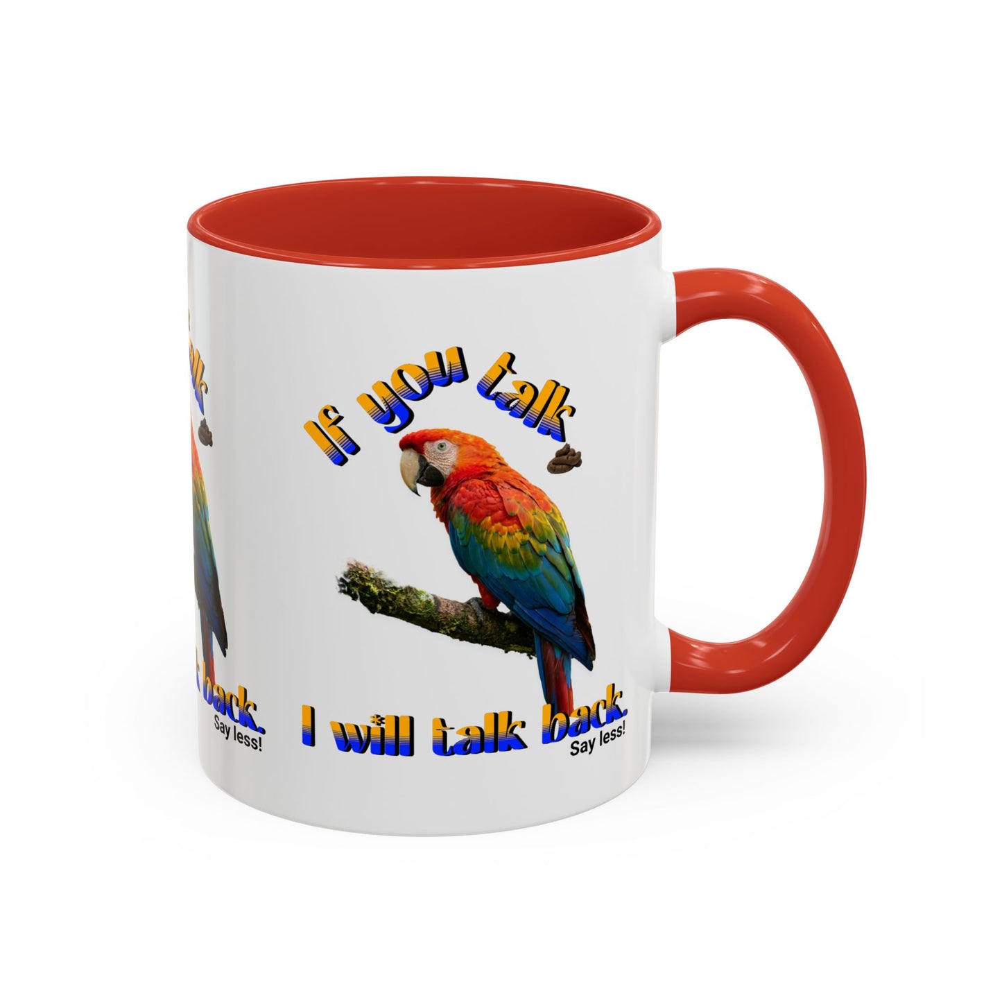 Parrot Coffee Mug - "If You Talk I Will Talk Back" Accent Mug