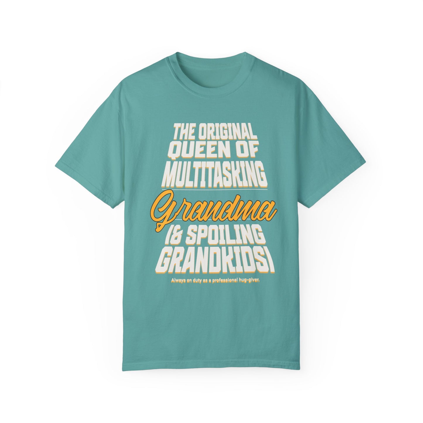 Grandma's Multitasking Tee, T-Shirt for Proud Grandmas, Grandma: Queen of Everything, Gift for a grandmother, Birthday Gift for Grandma