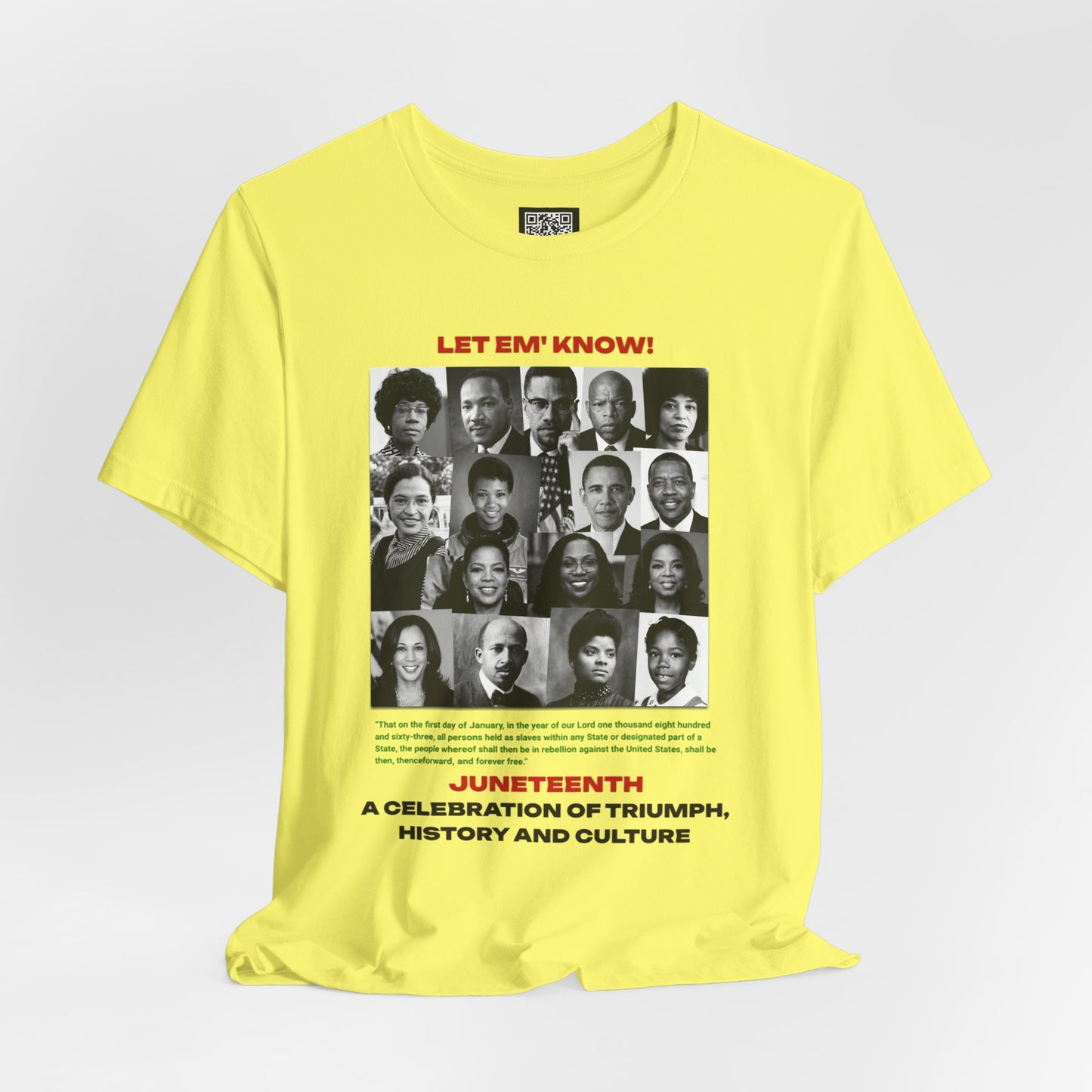 Let Em' Know Juneteenth T-Shirt — Black Excellence Freedom Design, Celebration of Triumph & Culture